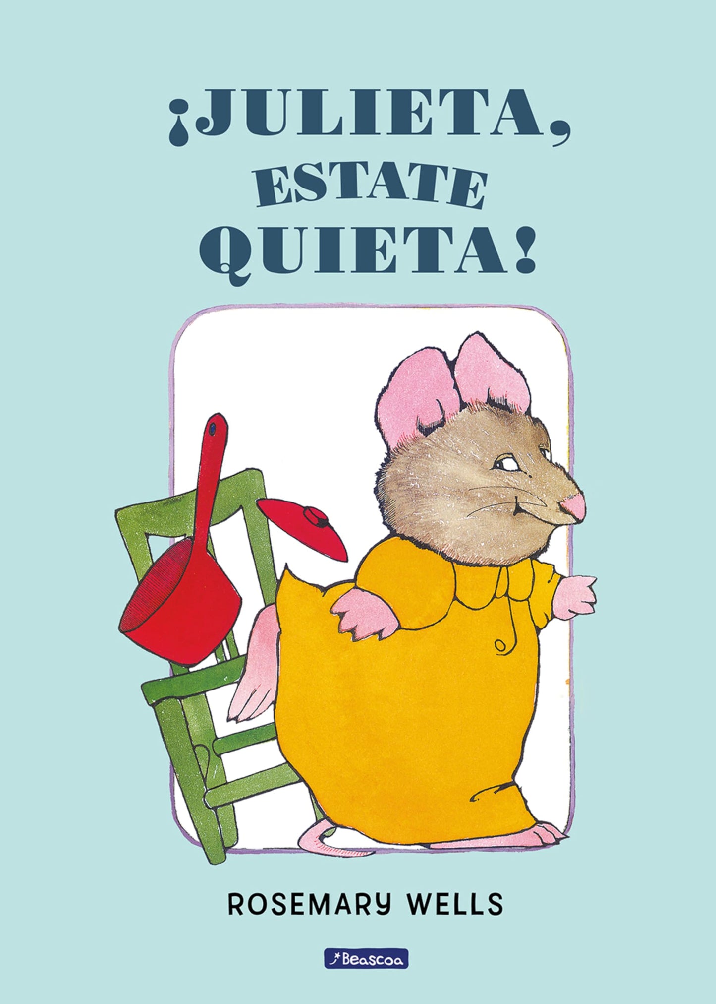 Libro: ¡Julieta, estate quieta! (Cuentos infantiles)