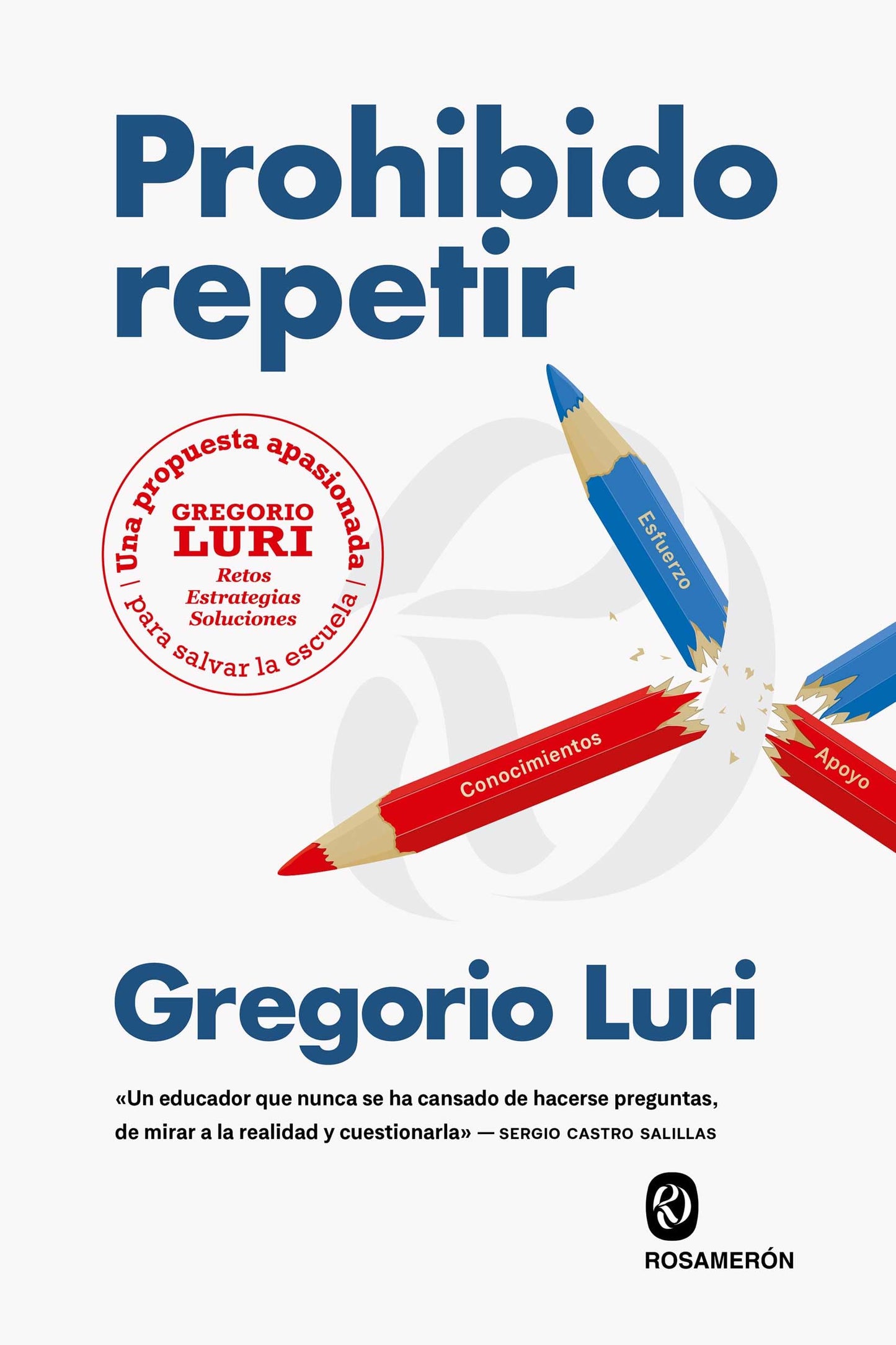 Libro: Prohibido repetir: Una propuesta apasionada para salvar la escuela