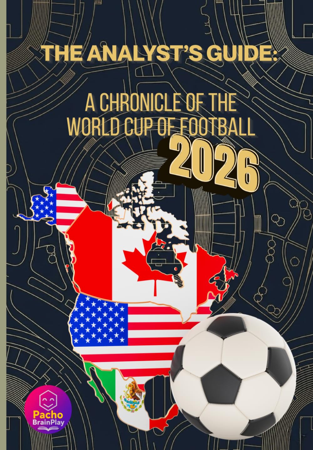 Libro: THE ANALYST’S GUIDE: A chronicle of the World Cup of Football