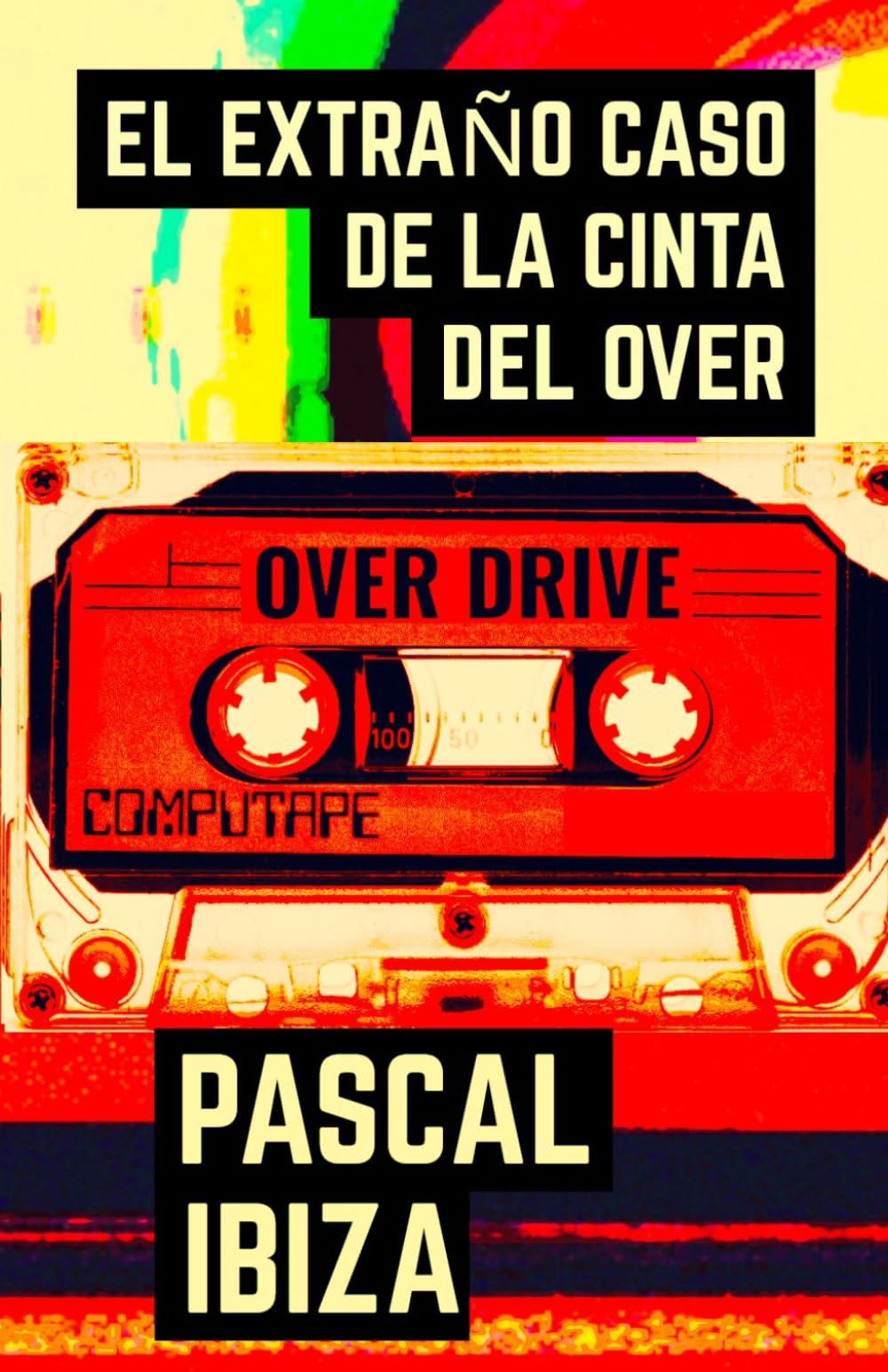 Libro: El extraño caso de la cinta del Over: 3 (Cielo & Infierno)