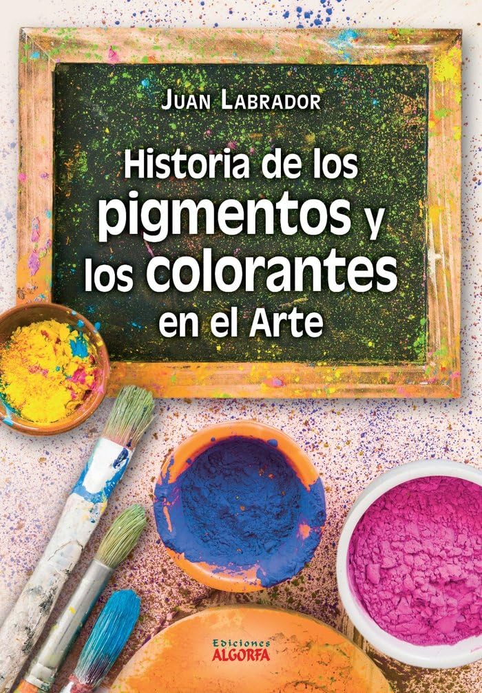 Libro: Historia de los pigmentos y los colorantes en el arte