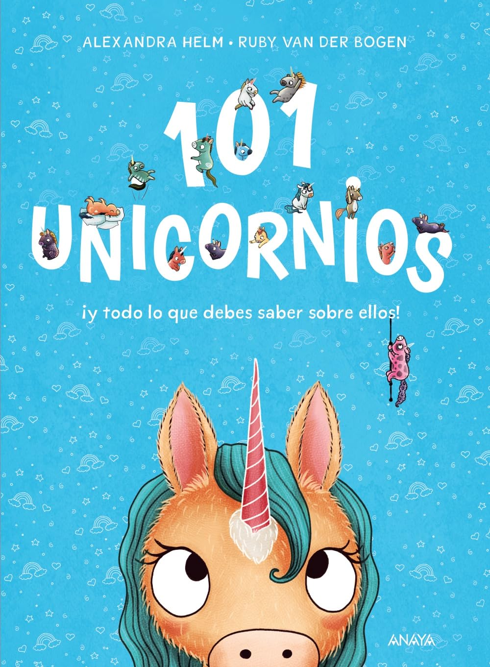 Libro: 101 unicornios: ¡y todo lo que debes saber sobre ellos!