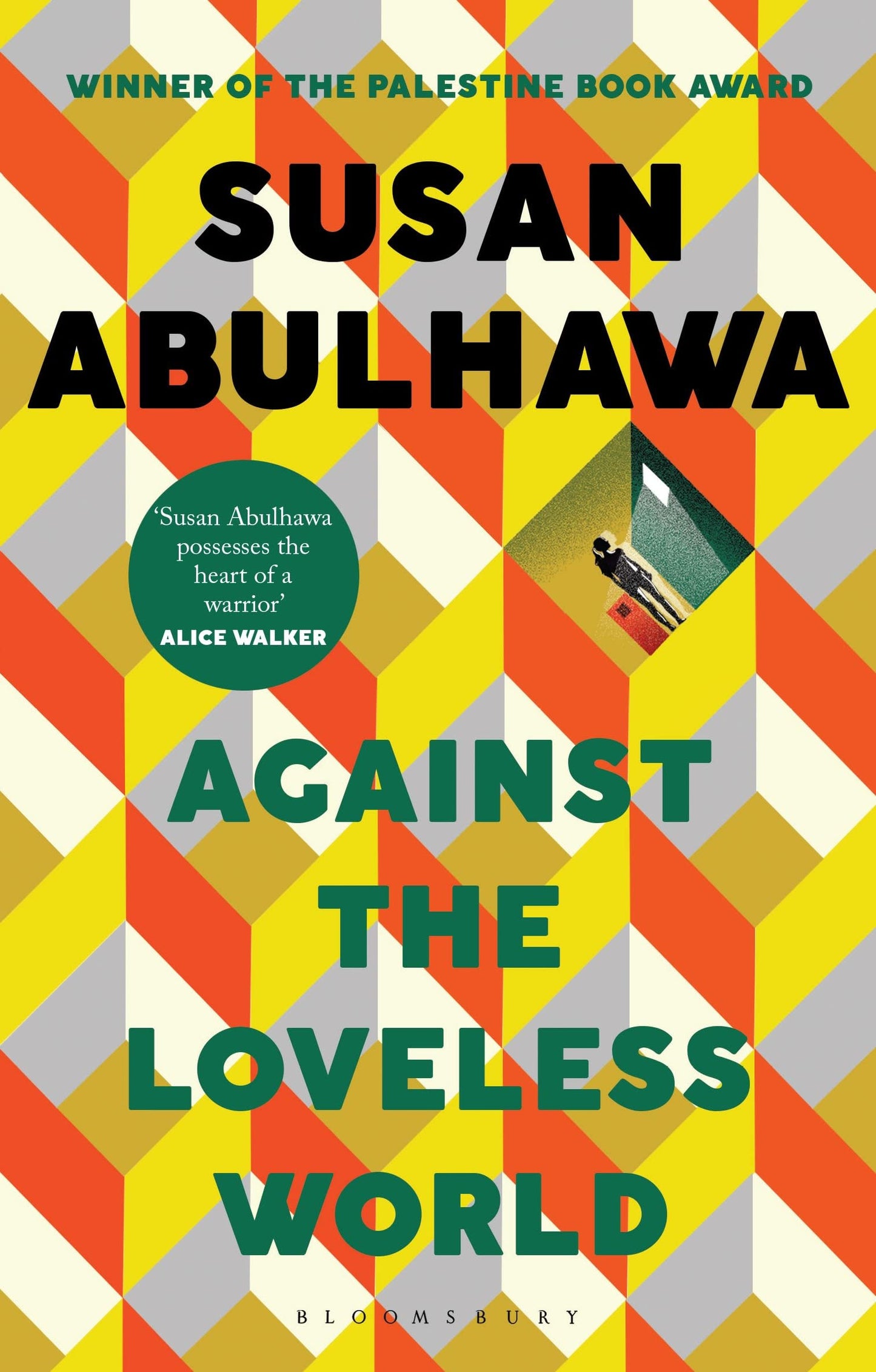 Libro: Against the Loveless World: Winner of the Palestine Book Award