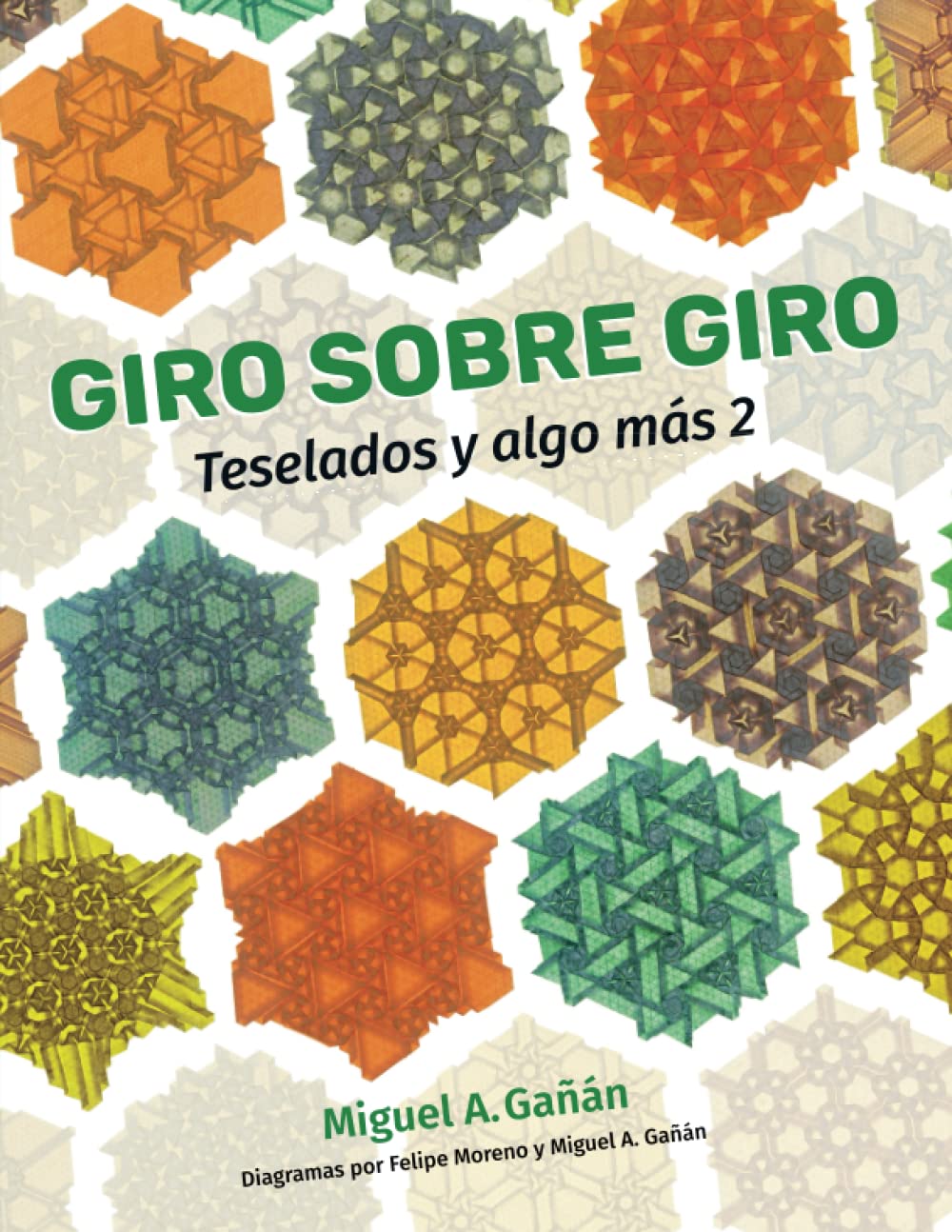 Libro: GIRO SOBRE GIRO: Teselados y algo más 2 (Spanish Edition)
