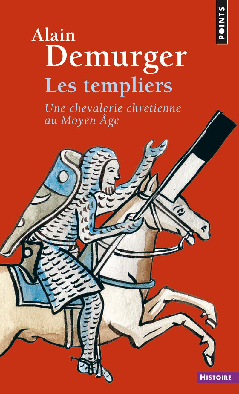 Libro: Les Templiers: Une chevalerie chrétienne au Moyen Âge (Points Histoire)