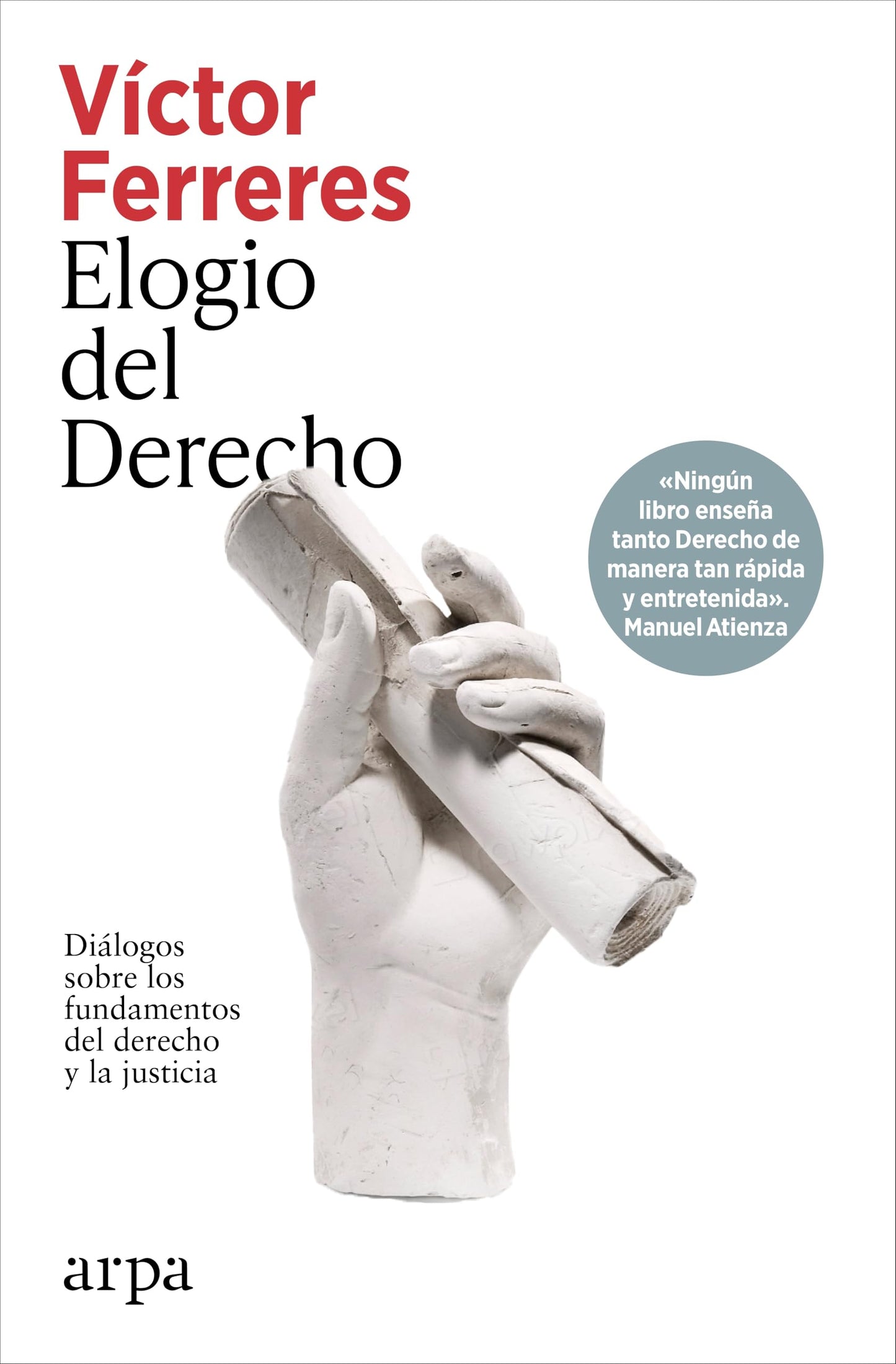 Libro: Elogio del Derecho: Diálogos sobre los fundamentos del Derecho y la justicia (Ensayo)