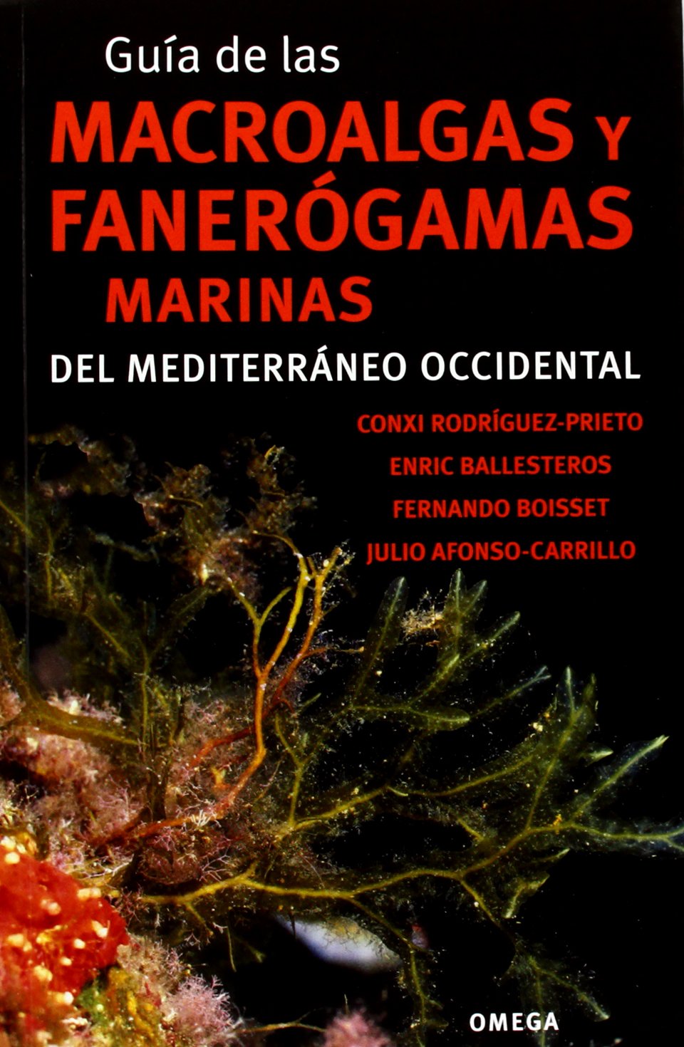 Libro: GUÍA DE LAS MACROALGAS Y FANERÓGAMAS MARINAS DEL MEDITERRÁNEO OCCIDENTAL
