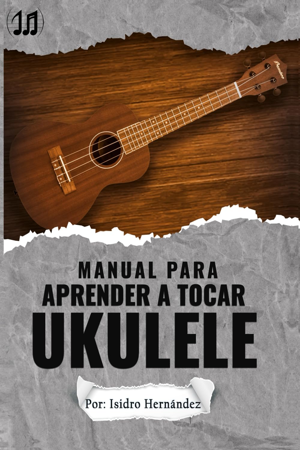 Libro: Manual Para Aprender A Tocar Ukulele (Spanish Edition)
