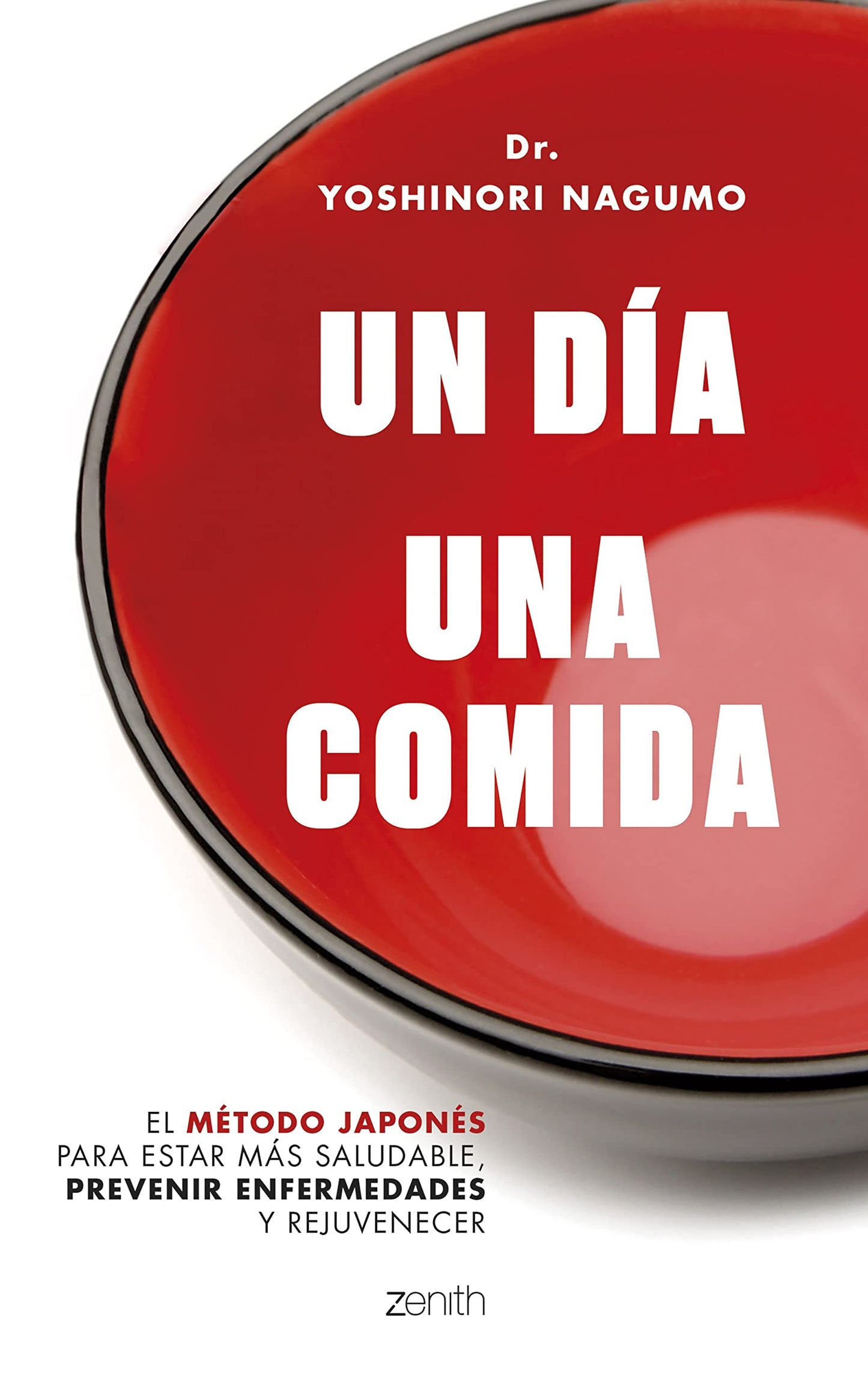 Libro: Un día. Una comida: El método japonés para estar más saludable, prevenir enfermedades y rejuvencer