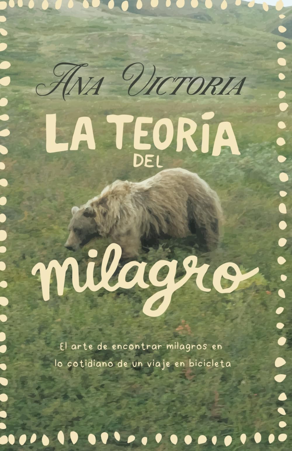 Libro: La Teoría del Milagro: El arte de encontrar milagros en lo cotidiano de un viaje en bicicleta.