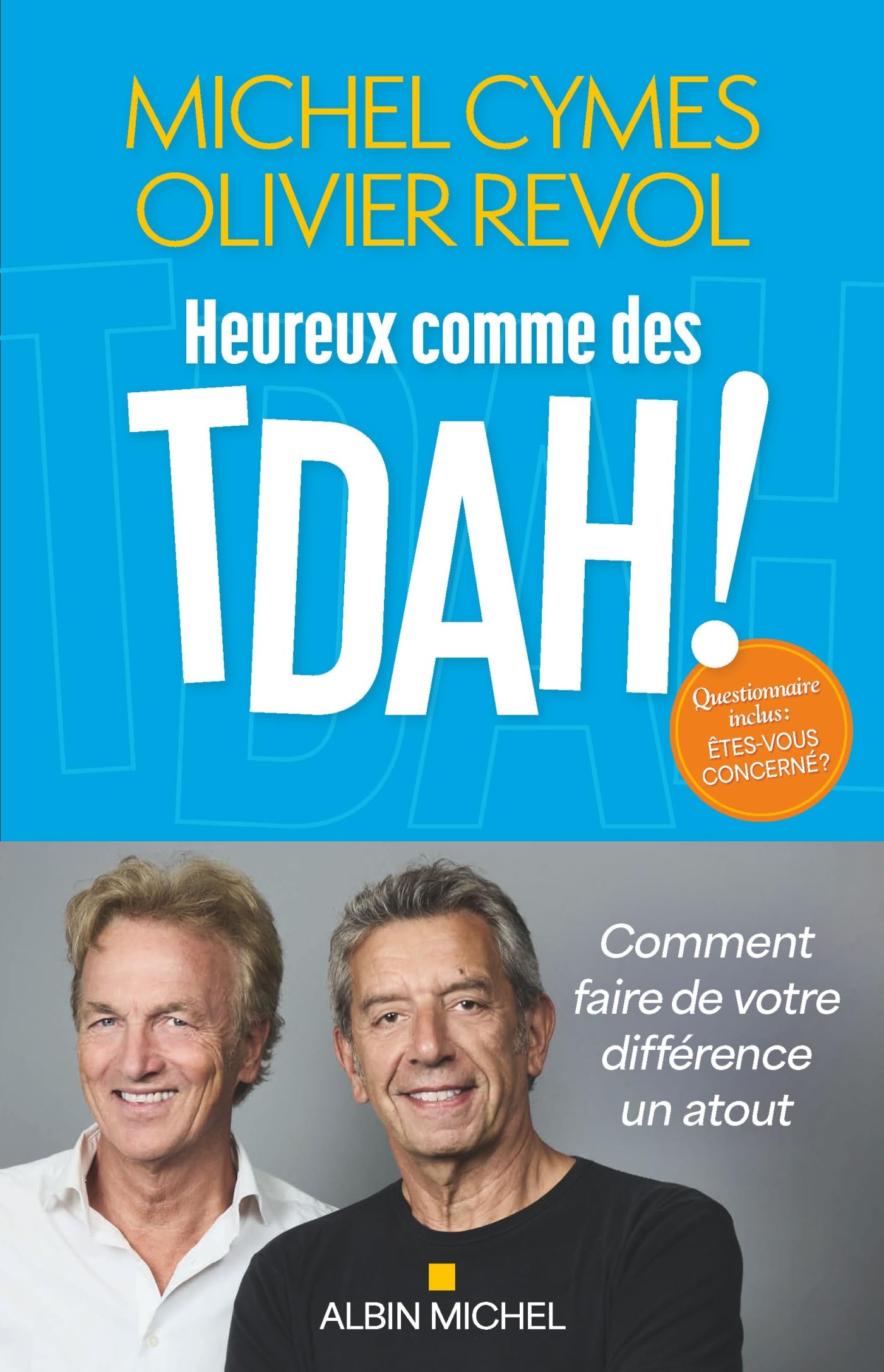 Libro: Heureux comme des TDAH !: Comment faire de votre différence un atout