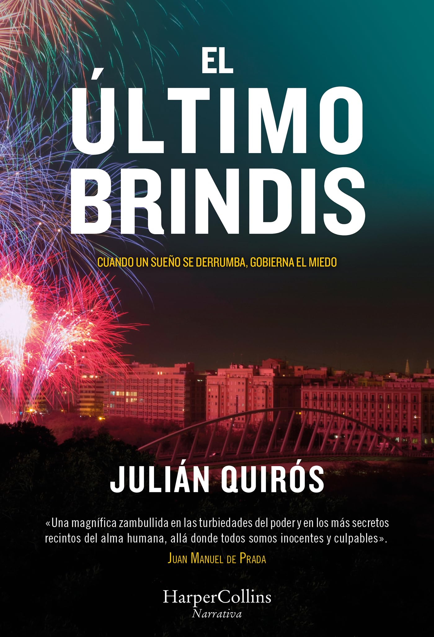 Libro: El último brindis: Cuando un sueño se derrumba, gobierna el miedo. (HARPERCOLLINS)