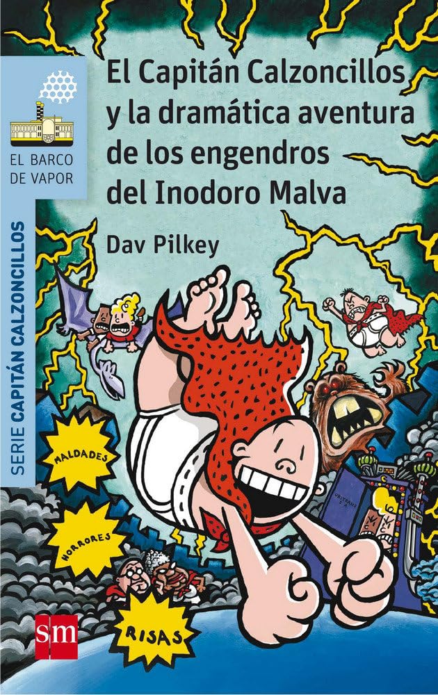 Libro: El Capitán Calzoncillos y la dramática aventura de los engendros del Inodoro Malva (El Barco de Vapor Azul)