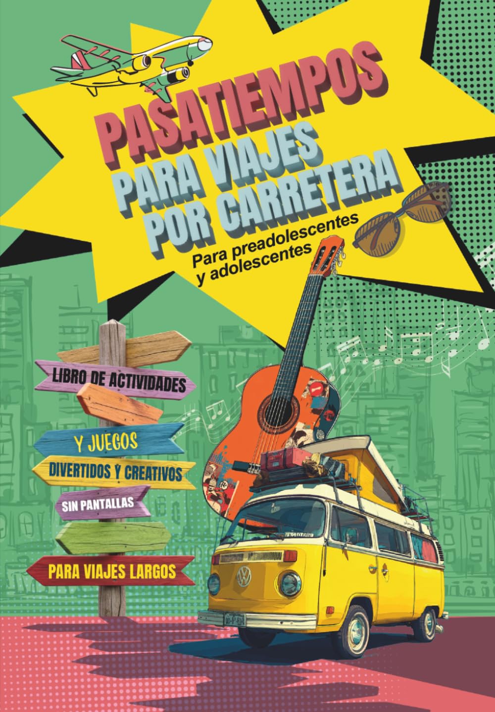 Libro: Pasatiempos para Viajes por Carretera para Preadolescentes y Adolescentes: Libro de Actividades y Juegos Divertidos y Creativos sin Pantallas para Viajes Largos