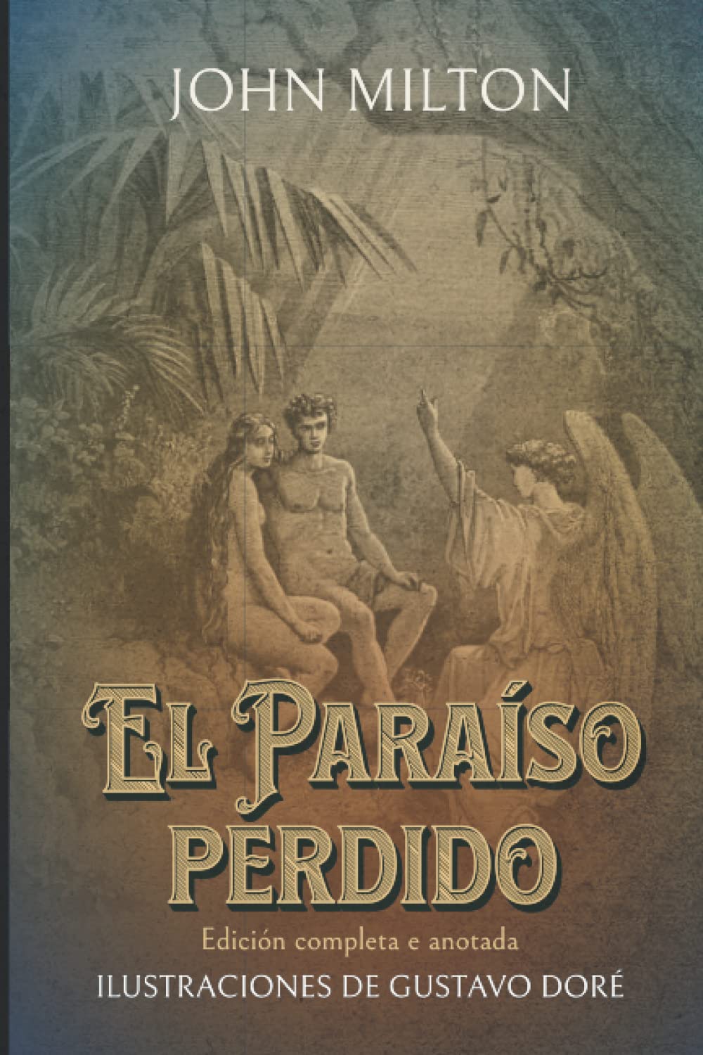 Libro: El Paraíso perdido Edición completa e anotada ILUSTRACIONES DE GUSTAVO DORÉ: Edición de colección