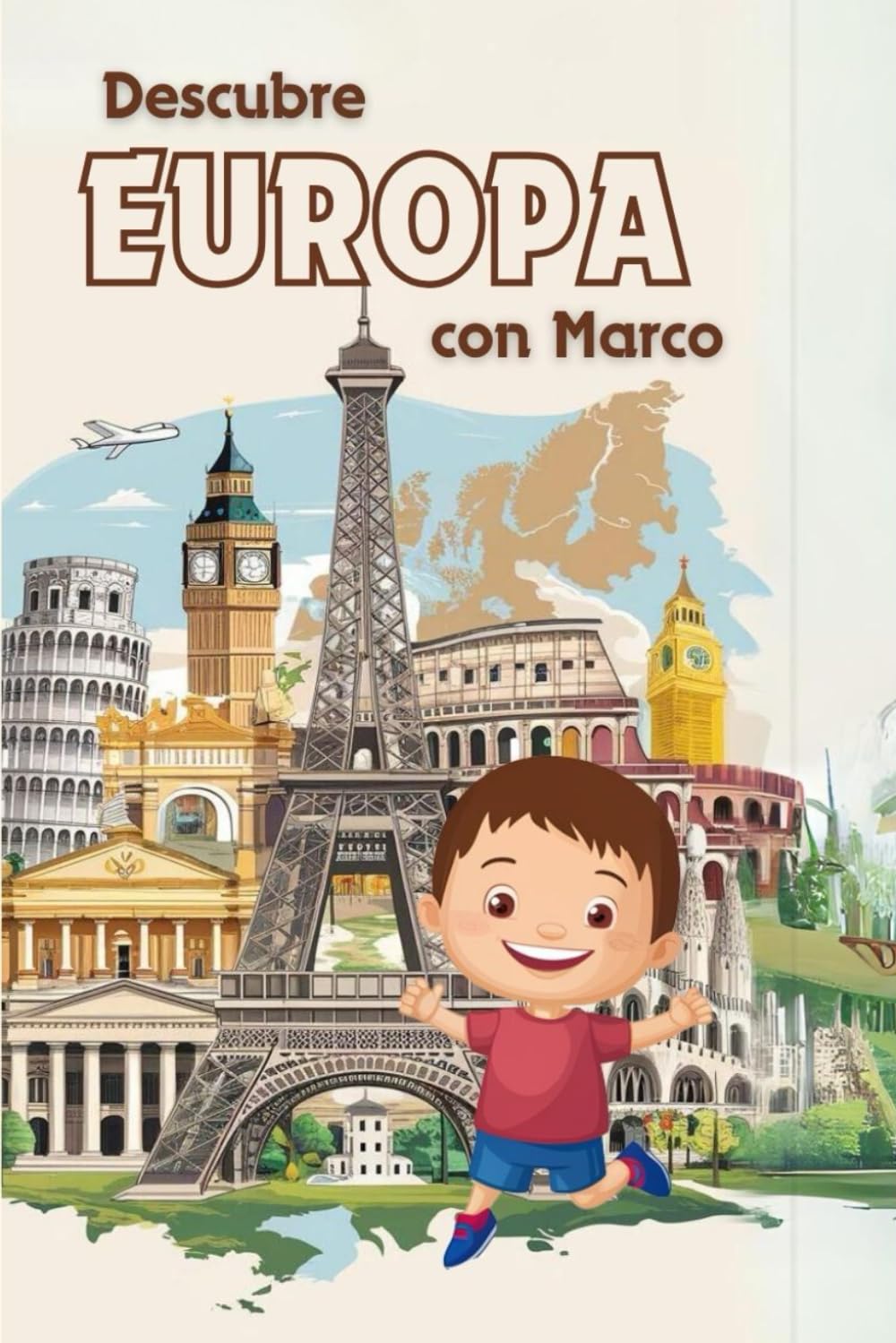 Libro: DESCUBRE EUROPA CON MARCO. DE 3 A 6 AÑOS. LECTURA INFANTIL.: LOS 20 LUGARES MÁS BONITOS DE EUROPA. LETRA LIGADA Y LETRA DE PALO. (Spanish Edition)