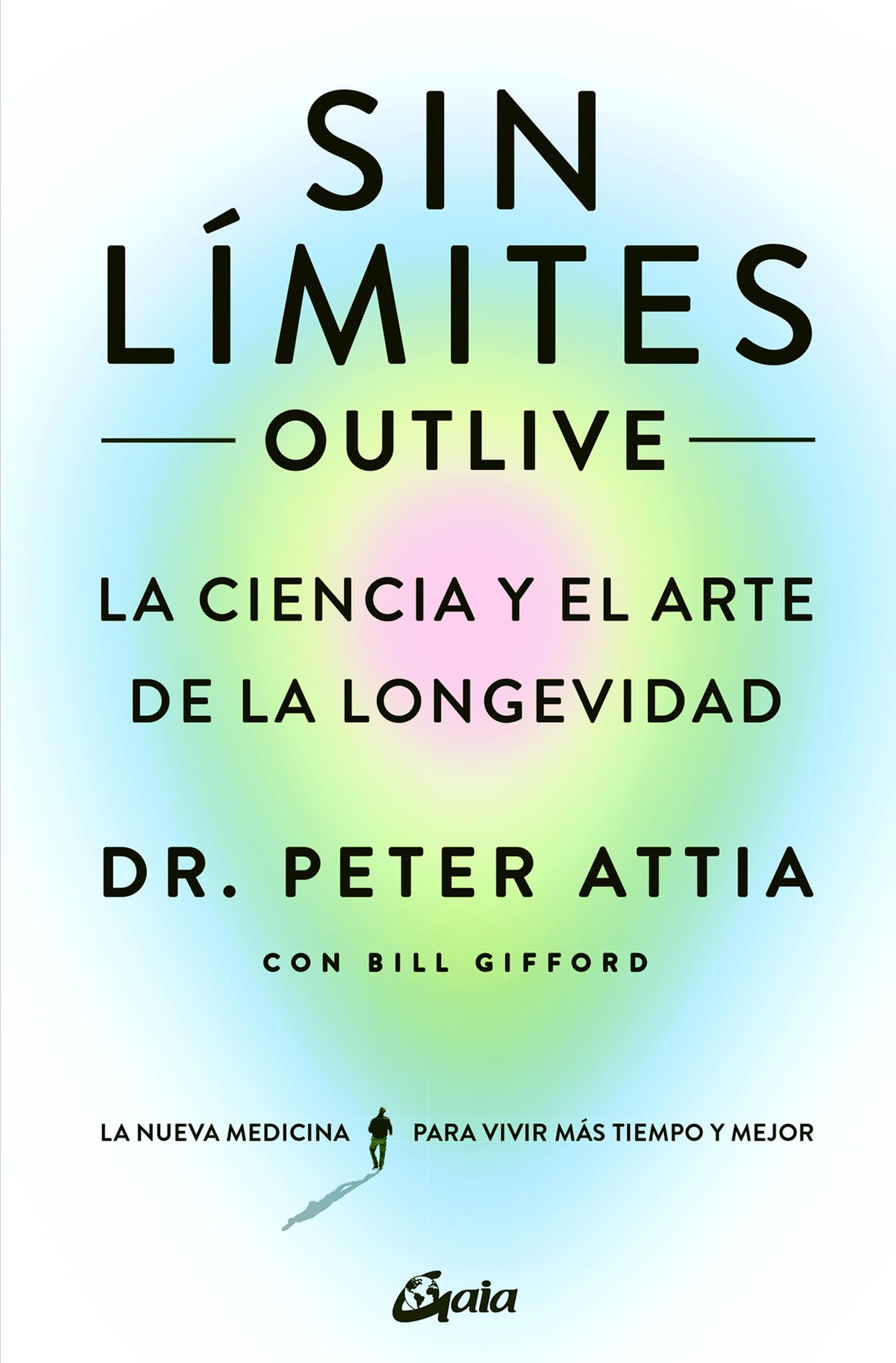 Sin límites (Outlive): La ciencia y el arte de la longevidad. (Salud Natural)