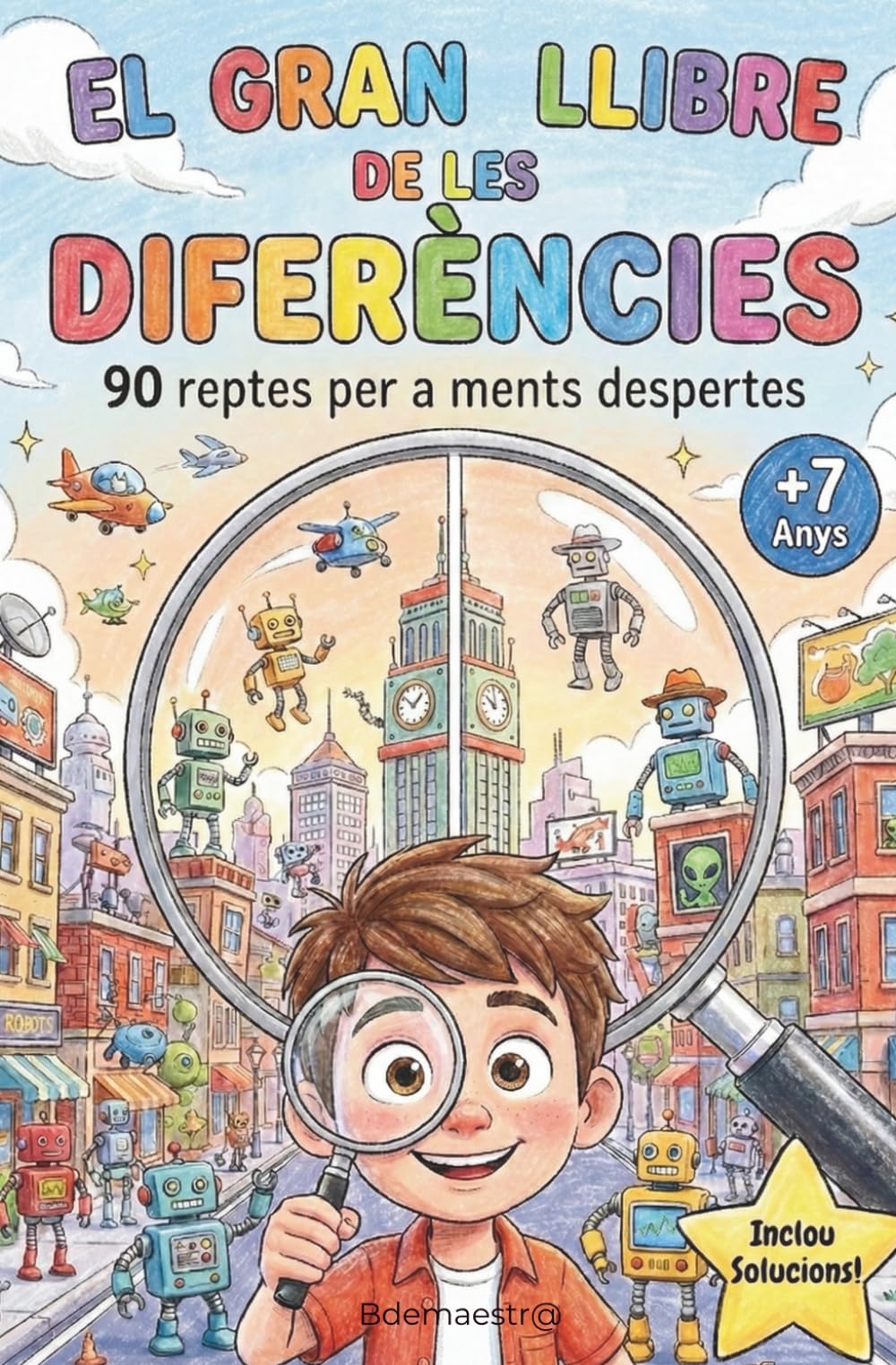 Libro: El Gran Llibre de les Diferències: 90 Reptes per a Ments Despertes: Llibre d'Activitats per a Nens i Nenes +7 Anys - Joc de Buscar i Trobar per ... Lògica (Inclou Solucions) (Entretenimiento)