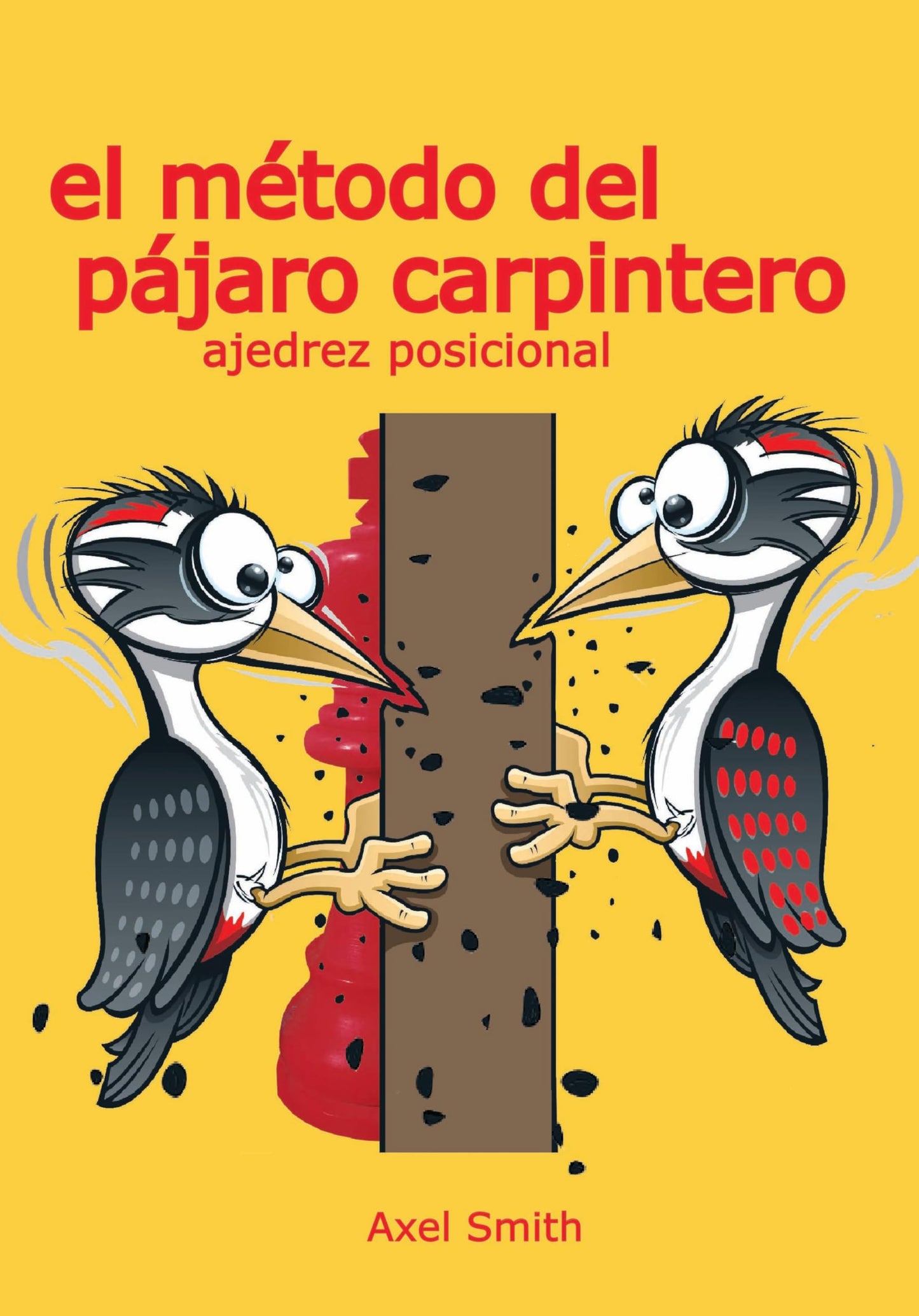 El método del pájaro carpintero. Ajedrez posicional