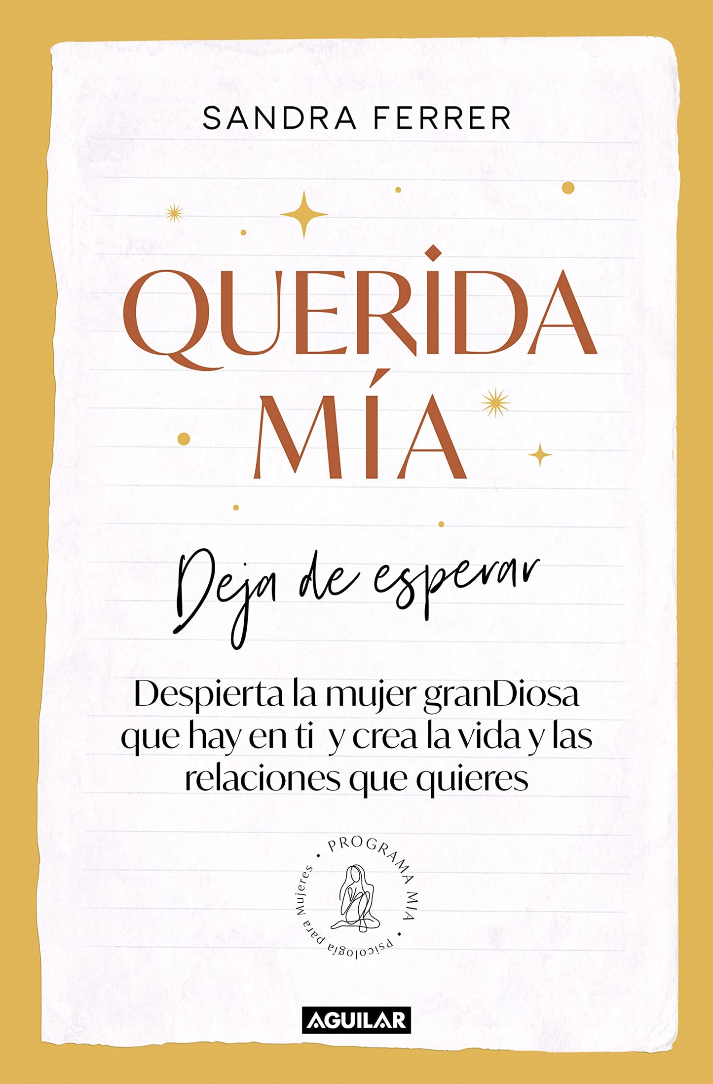 Libro: Querida mía: Deja de esperar, despierta la mujer granDiosa que hay en ti y crea la vida y las relaciones que quieres / My Dearest: Stop Waiting, Awaken the (Spanish Edition)