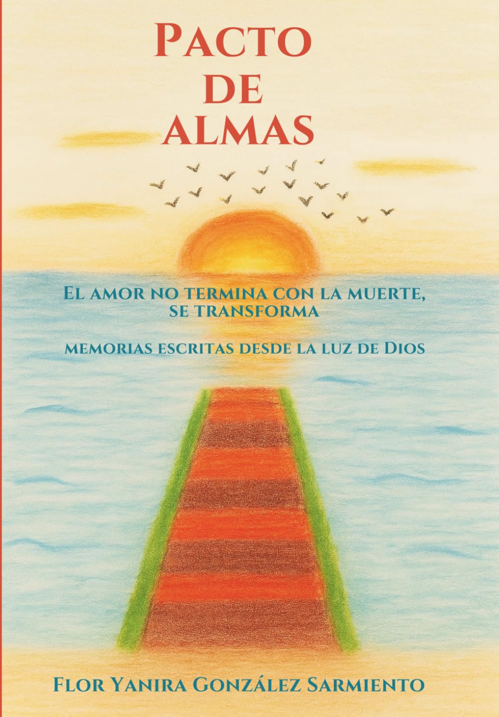 Libro: Pacto de almas: El amor no termina con la muerte, se transforma (Spanish Edition)