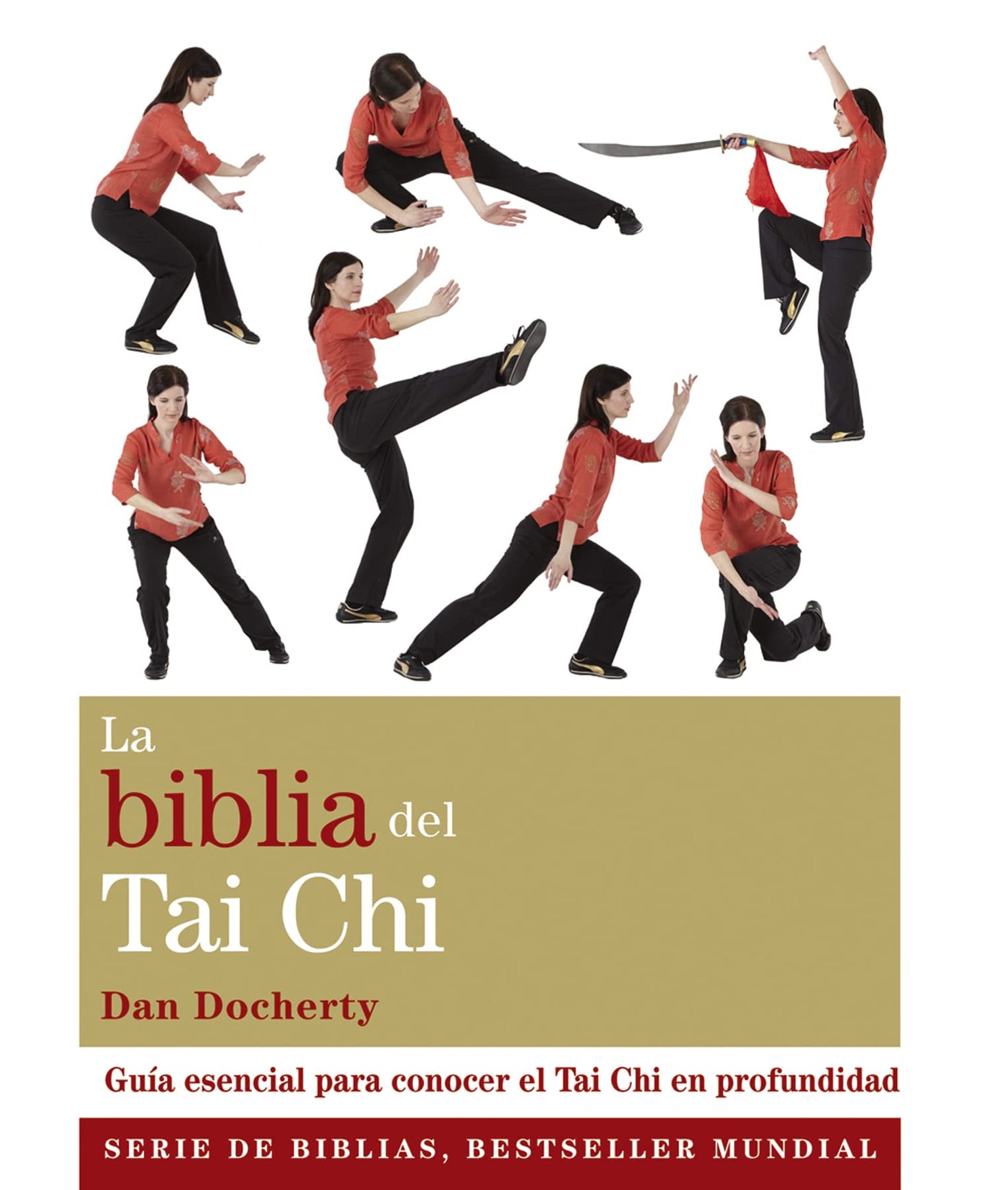 Libro: La biblia del Tai Chi: Guía esencial para conocer el Tai Chi en profundidad