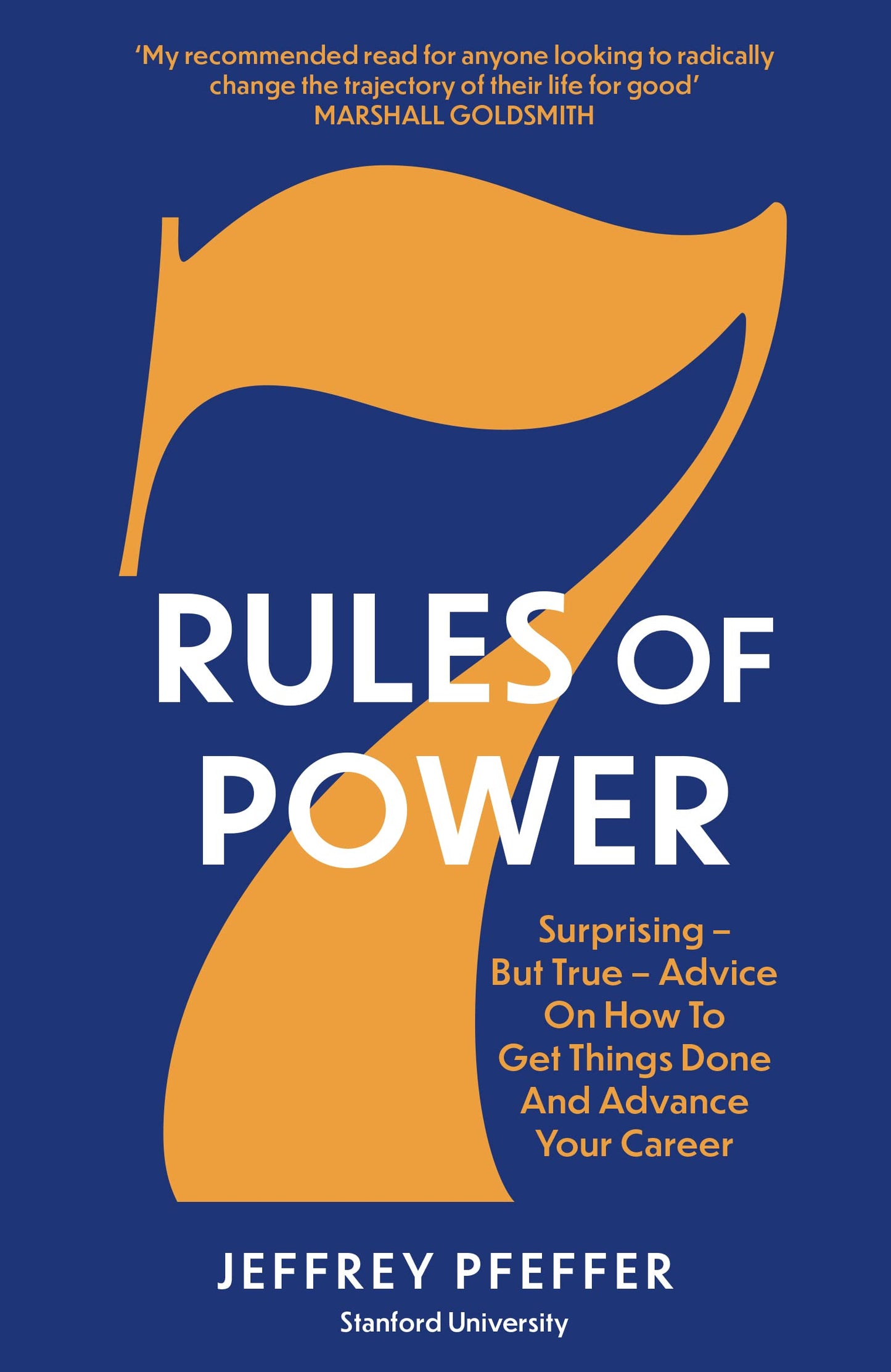 Libro: 7 Rules of Power: Surprising - But True - Advice on How to Get Things Done and Advance Your Career