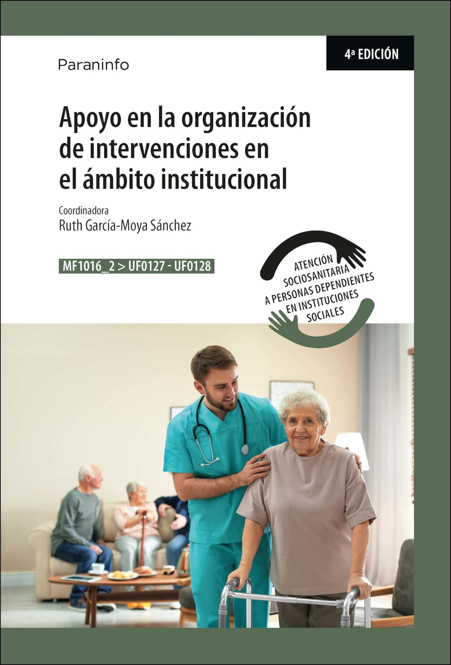 Libro: Apoyo en la organización de intervenciones en el ámbito institucional: Rústica (Servicios Socioculturales y a la Comunidad)