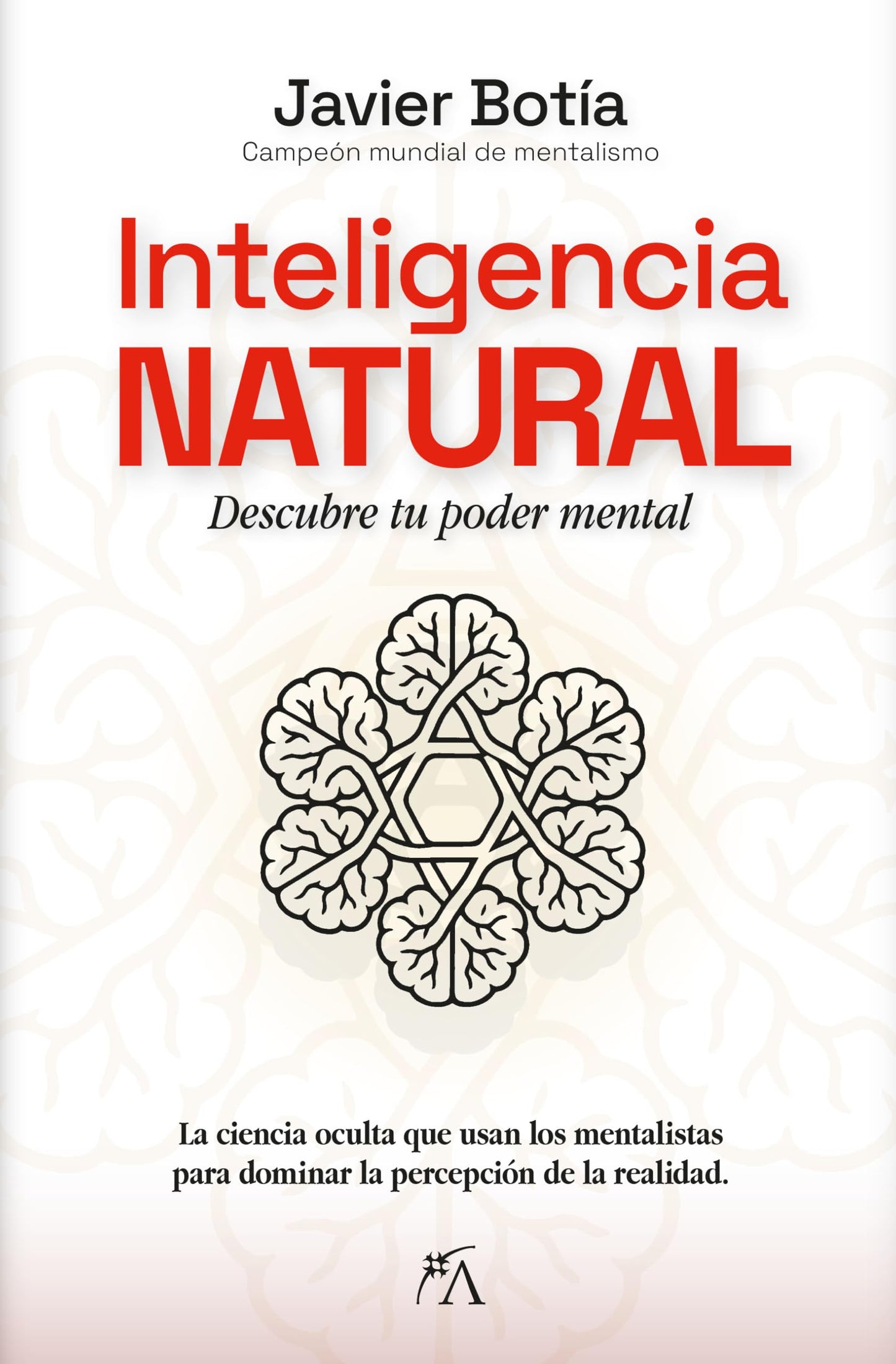 Inteligencia Natural: Descubre tu poder mental (Desarrollo personal)