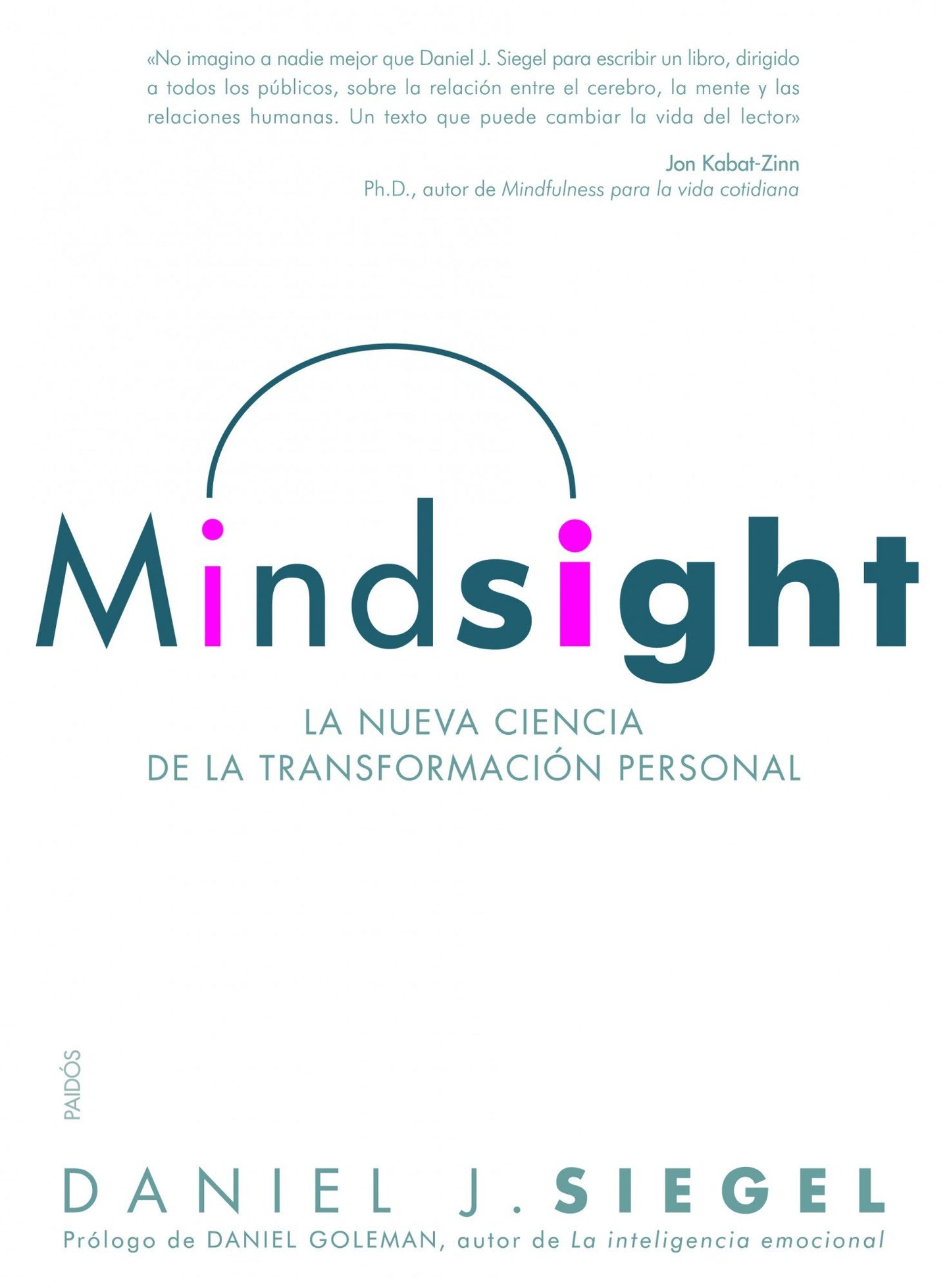 Libro: Mindsight: La nueva ciencia de la transformación personal: 276 (Divulgación)