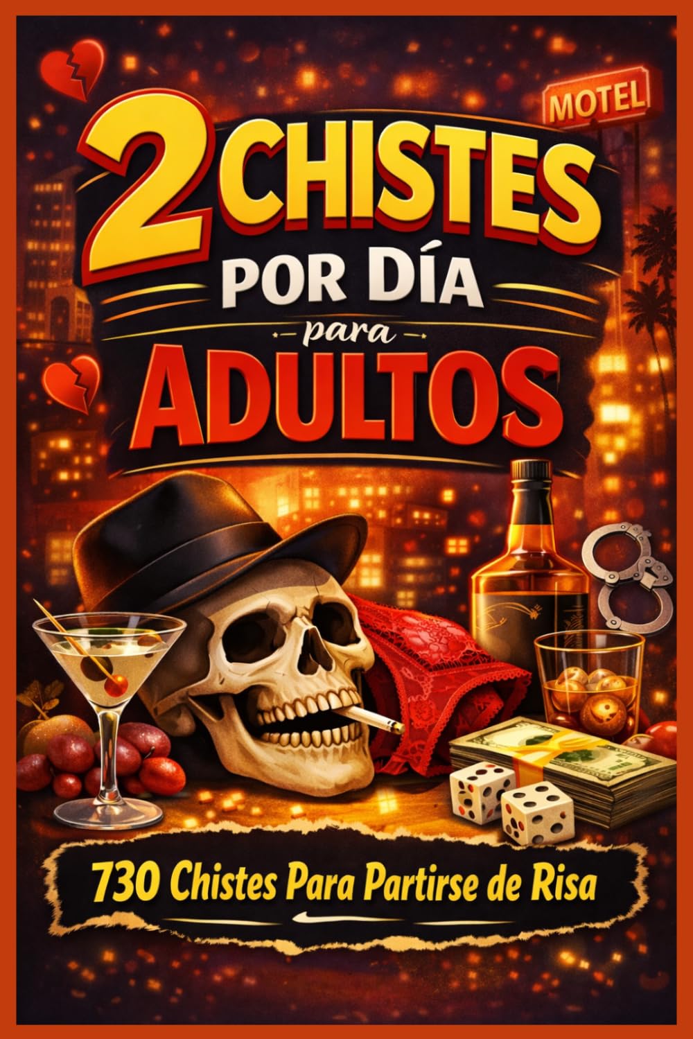 Libro: 2 Chistes por Día para Adultos: 730 Chistes para Partirse de Risa