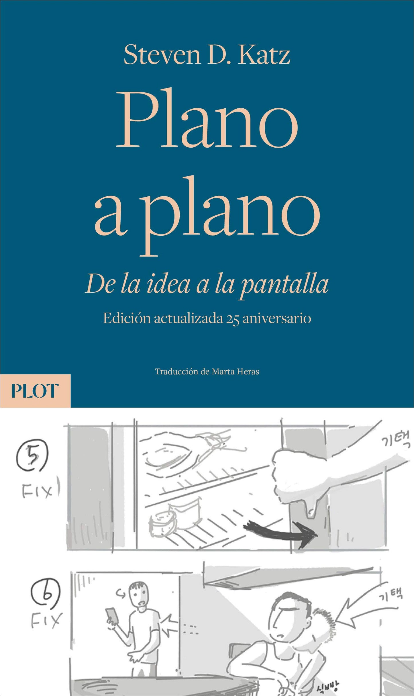Libro: Plano a plano: De la idea a la pantalla. Edición actualizada 25 aniversario: 1 (Plot)