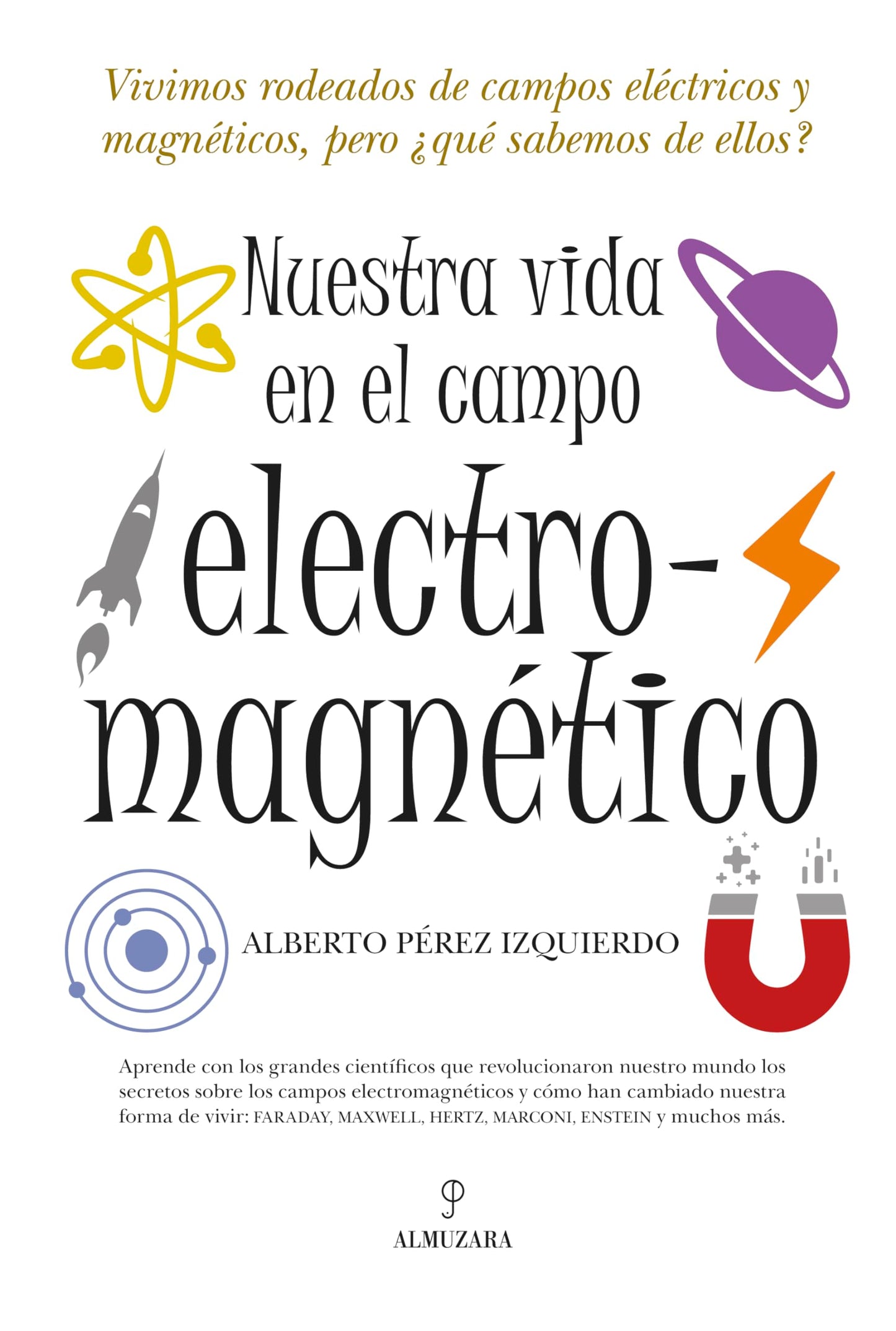 Libro: Nuestra vida en el campo electromagnético (Spanish Edition)
