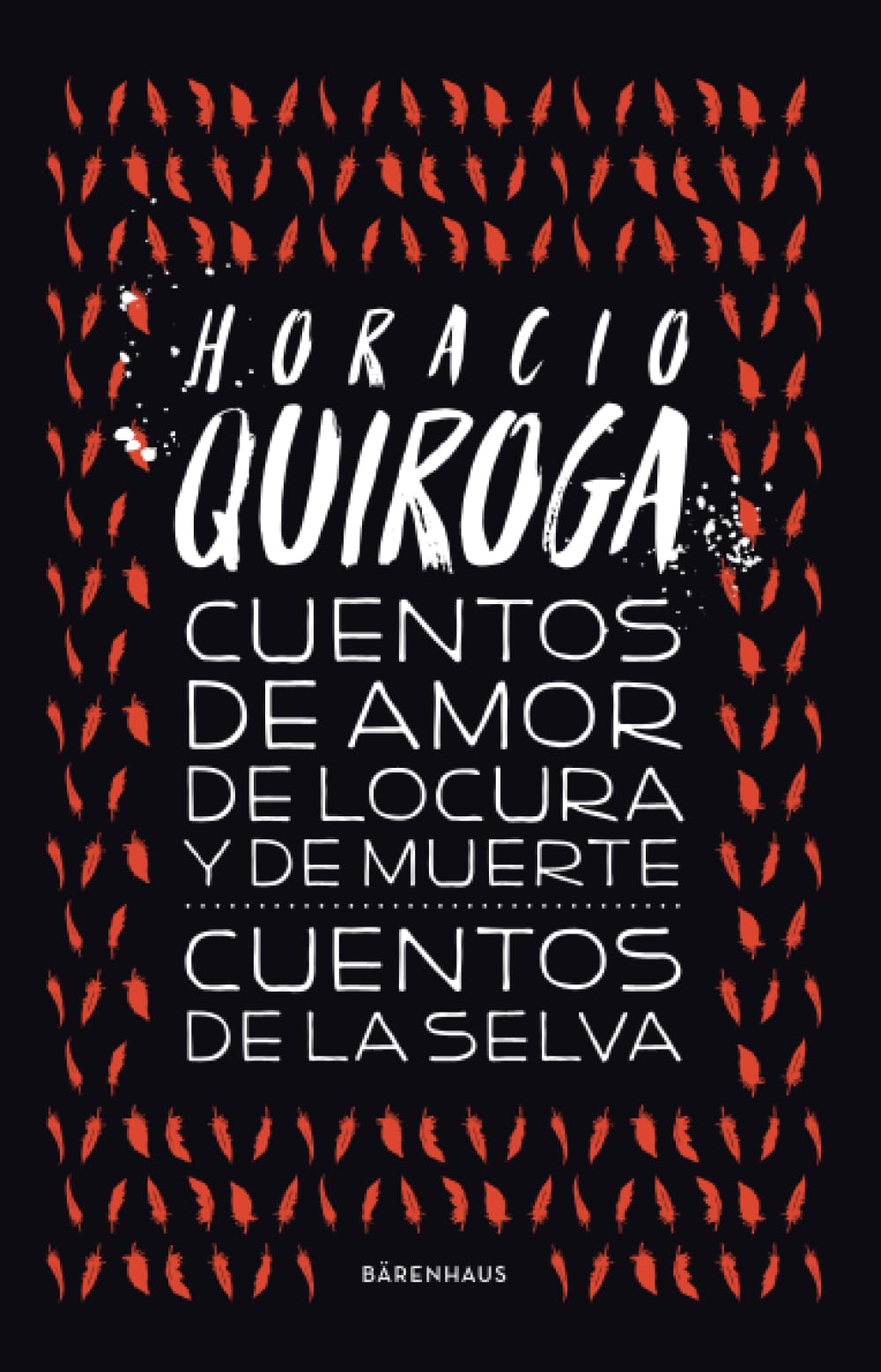 Libro: Cuentos de amor de locura y de muerte / Cuentos de la selva