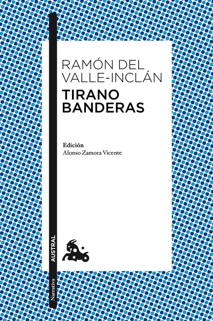 Libro: Tirano Banderas: Novela de Tierra Caliente. Edición de Alonso Zamora Vicente (Clásica)