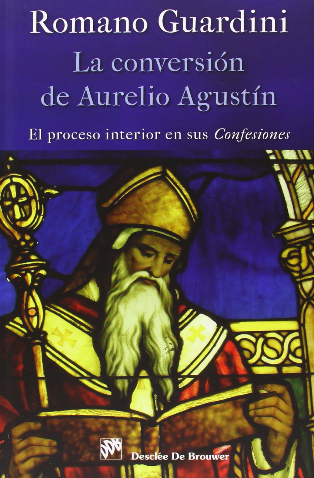 Libro: La conversión de Aurelio Agustín: El proceso interior en sus Confesiones