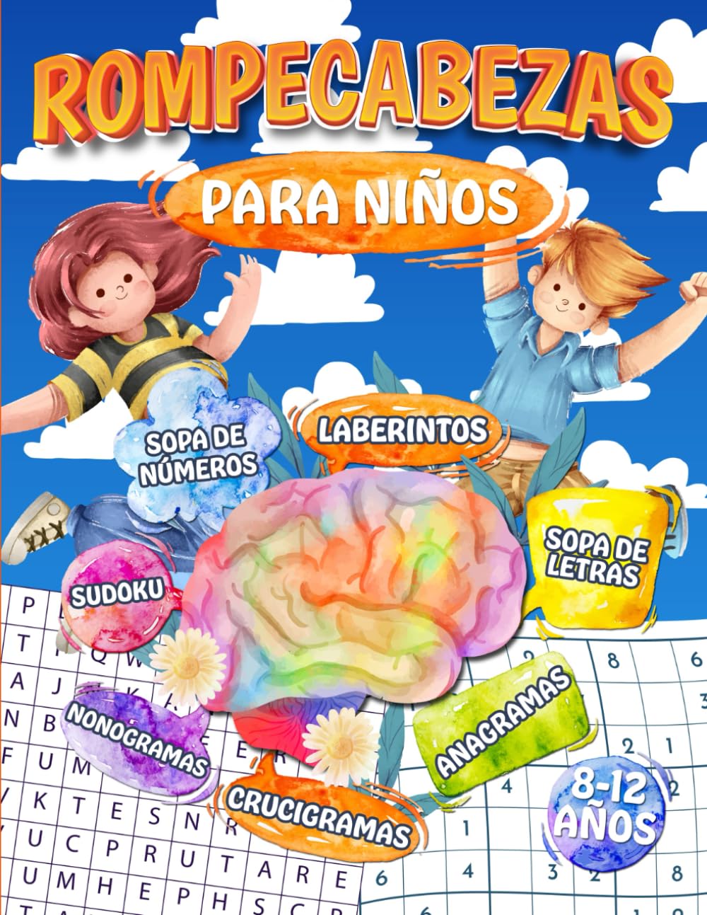 Libro de Rompecabezas para Niños 8-12 Años: Manual con 7 Fascinantes y Desafiantes Juegos de Puzzle para el Desarrollo Cerebral y la Aumentacion de las Habilidades Cognitivas