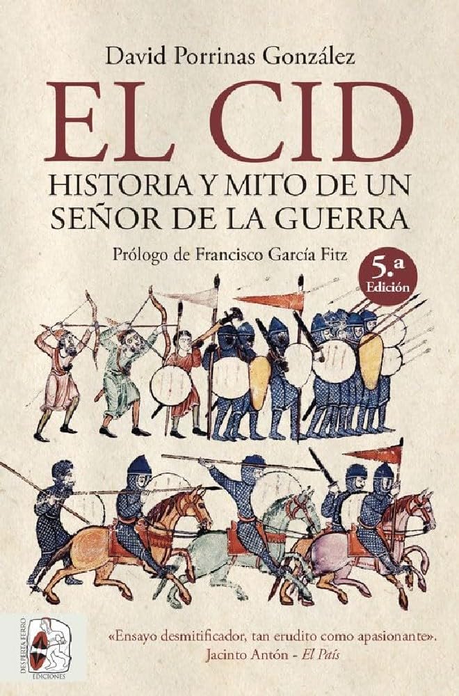 Libro: El Cid. Historia y mito de un señor de la guerra (Historia medieval)