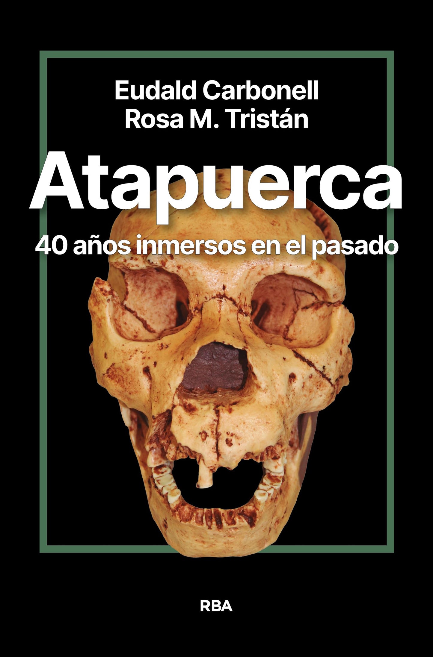 Libro: Atapuerca. 40 años inmersos en el pasado (Divulgación)