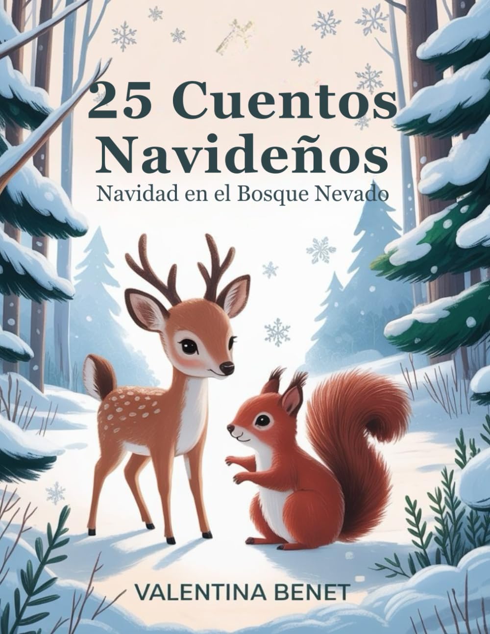 Libro: 25 CUENTOS NAVIDEÑOS. Navidad en el Bosque Nevado.: Una encantadora colección de 25 cuentos navideños llenos de magia, amistad y generosidad (CUENTOS DE NAVIDAD) (Spanish Edition)