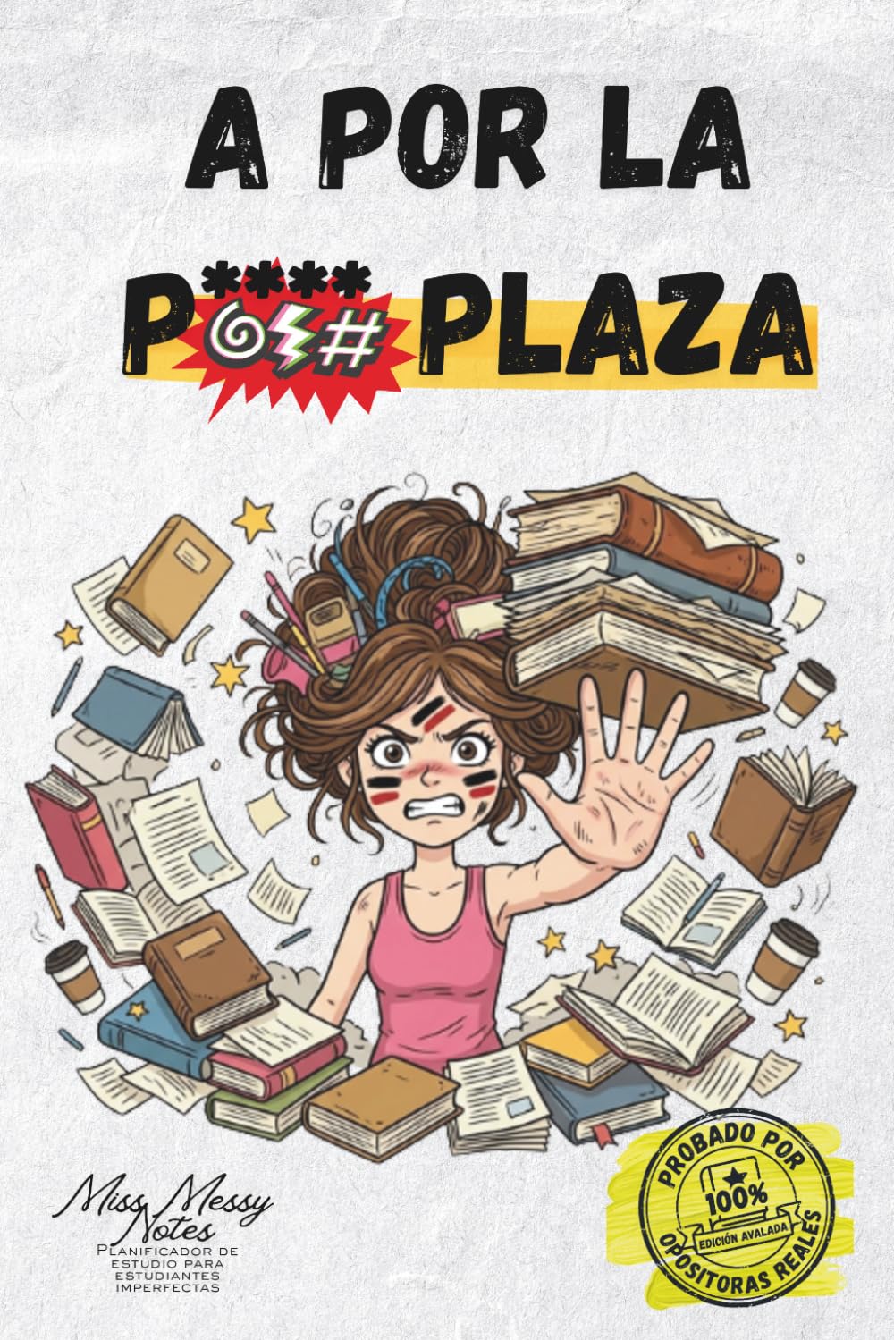 Libro: OpoCaos con Estilo - A por la p**** plaza: Agenda y Planificador para Opositoras. Organización con Humor Negro, Control de Repasos y Gestión Emocional. Edición Miss Messy Notes