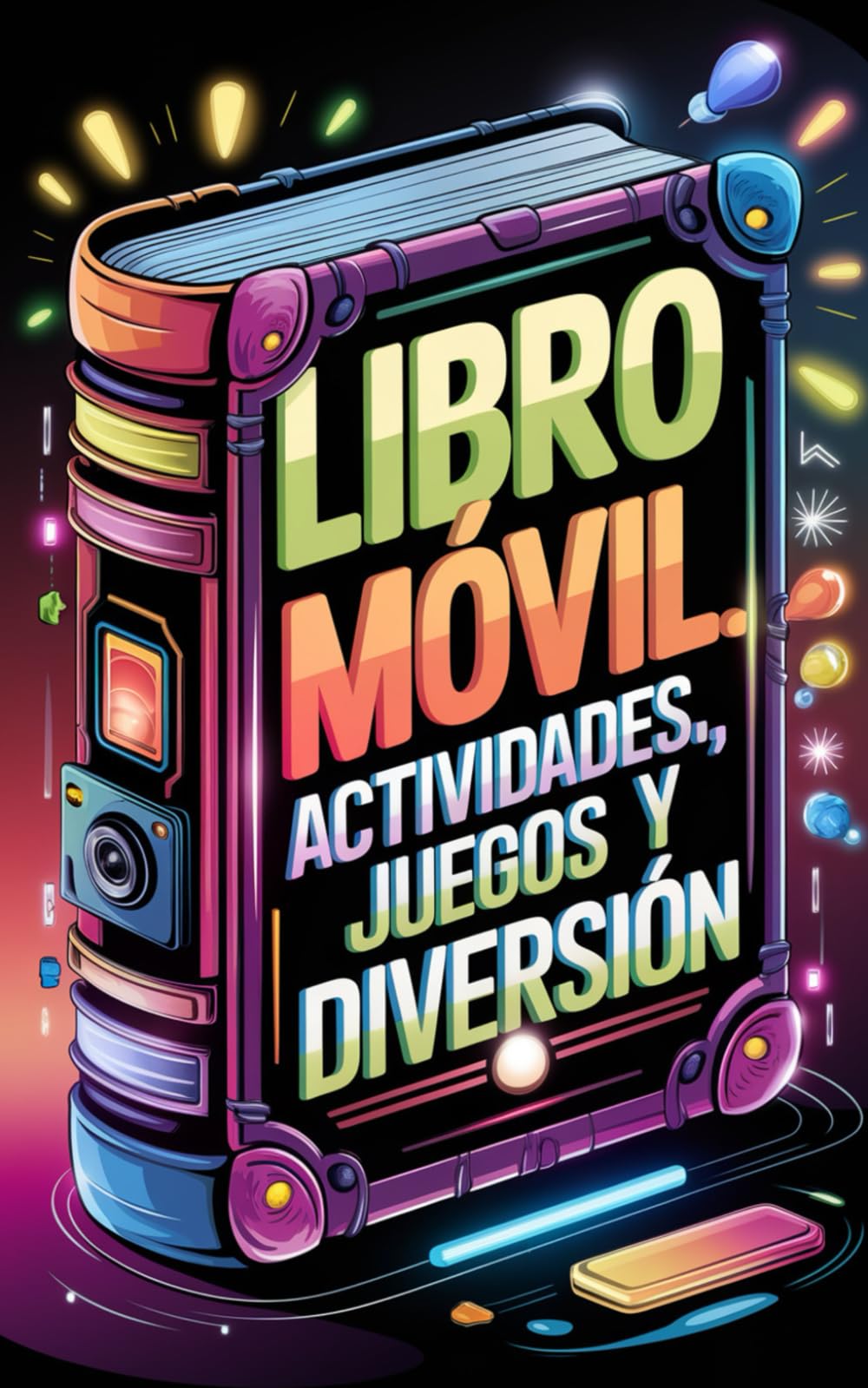 LIBRO MÓVIL: Actividades divertidas y originales basadas en las aplicaciones del teléfono móvil para niños y niñas de 9 a 13 años. (Spanish Edition)