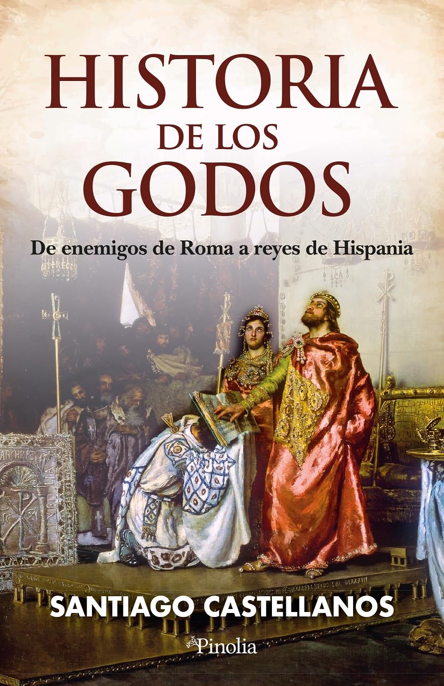Libro: HISTORIA DE LOS GODOS: De enemigos de Roma a reyes de Hispania (Divulgación histórica)