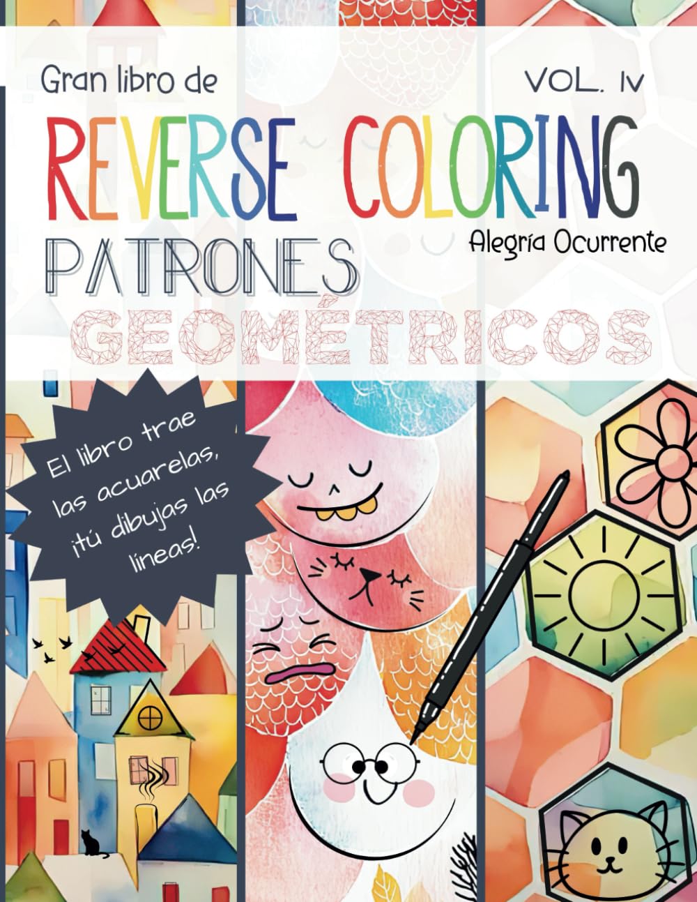 Libro: Gran Libro de Reverse Coloring (pintar al revés): Patrones Geométricos. Vol. IV: Arte para la creatividad y el pensamiento crítico. 50 ilustraciones ... (Pasatiempos para niños: Pensamiento crítico)