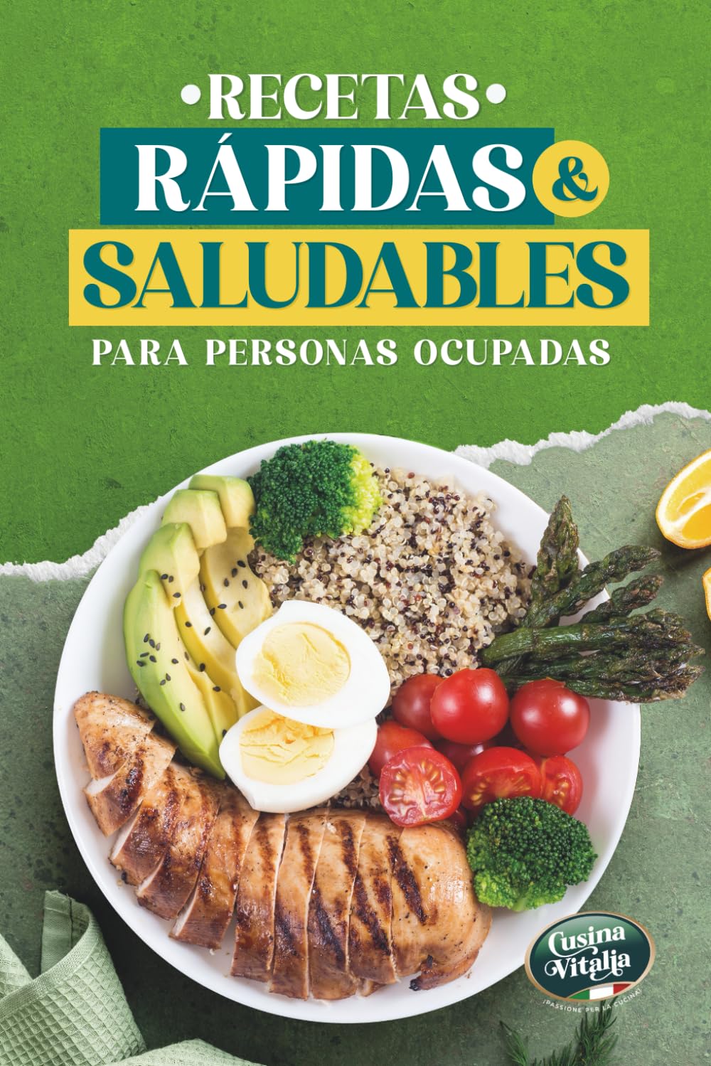 Libro: Recetas Rápidas y Saludables para Personas Ocupadas: Recetas Sanas y Fáciles en 30 minutos, Altas en Proteína y Bajas en Calorías para Bajar de Peso sin Complicaciones