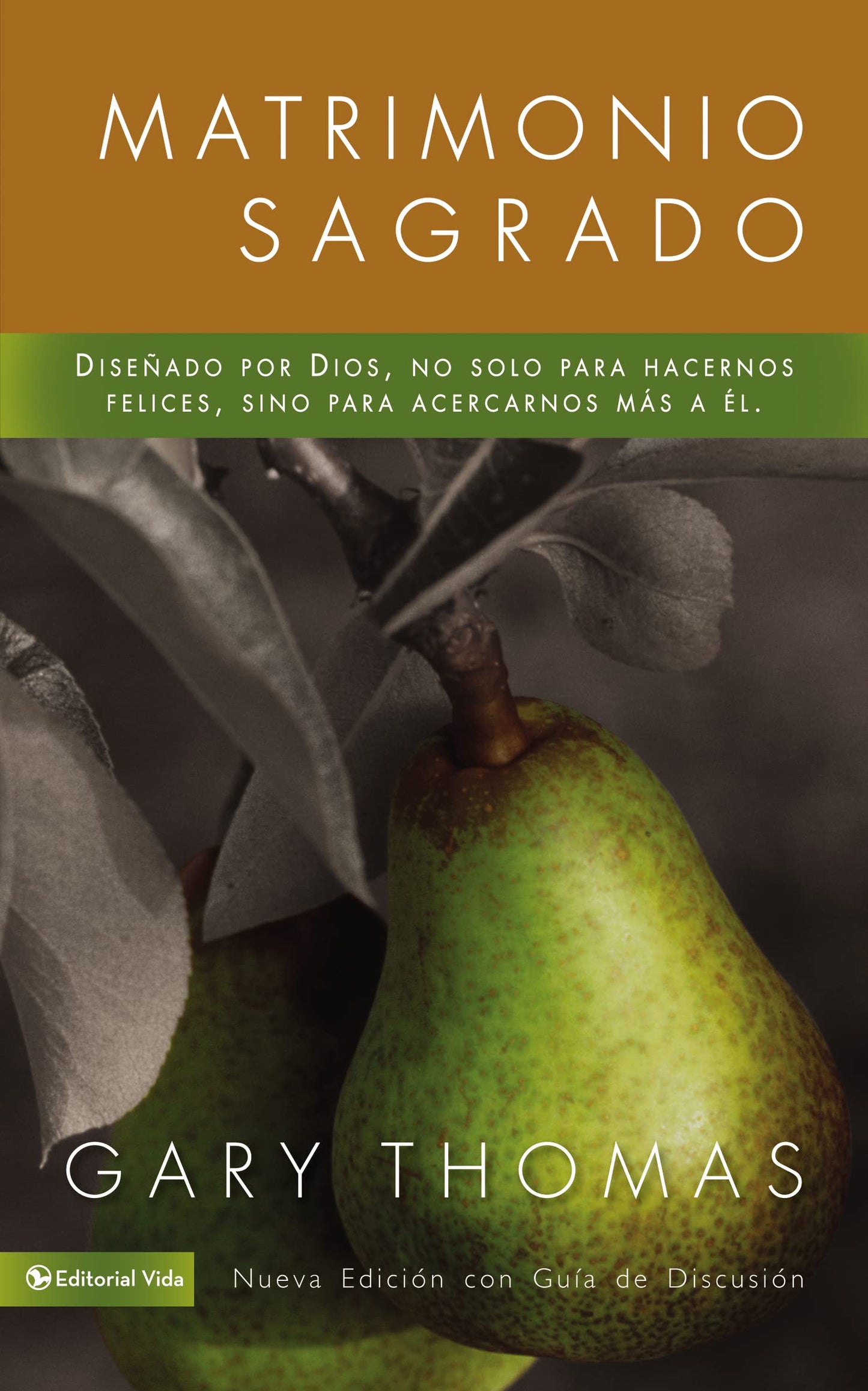 Libro: Matrimonio Sagrado, nueva edición: Diseñado por Dios, no solo para hacernos felices, sino para acercarnos más a Él (Spanish Edition)