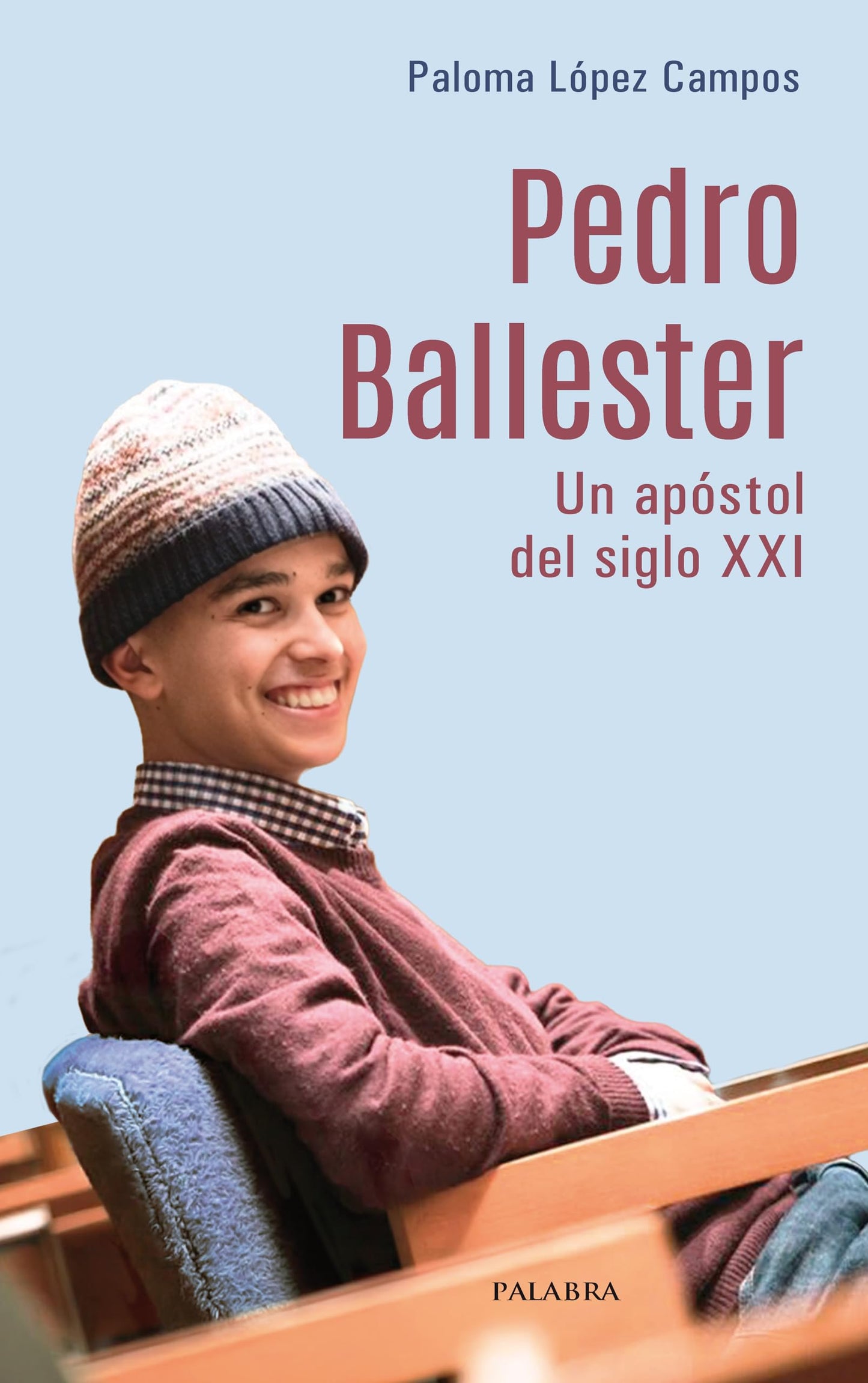 Libro: Pedro Ballester. Un apóstol del siglo XXI (Palabra hoy)