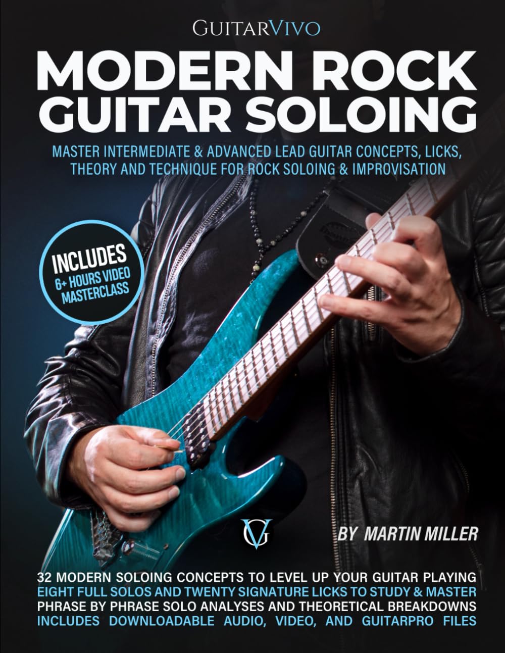 Libro: Modern Rock Guitar Soloing: Master Intermediate & Advanced Lead Guitar Concepts, Licks, Theory & Technique for Rock soloing & Improvisation