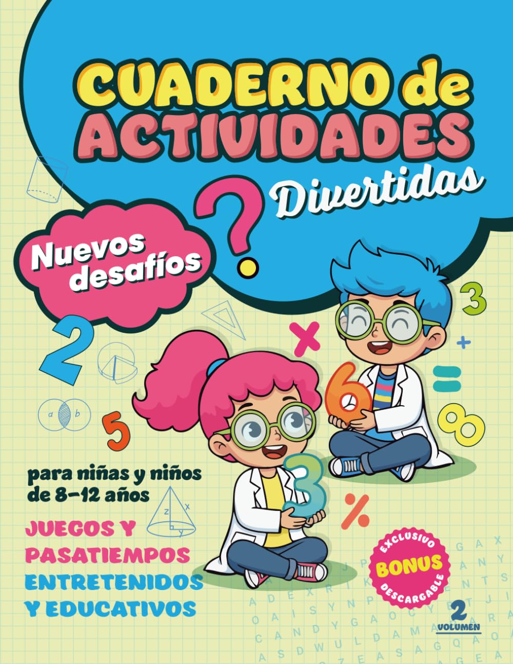 Libro: Cuaderno de Actividades Divertidas para niñas y niños de 8 -12 años VOLUMEN 2: Juegos y Pasatiempos Entretenidos y Educativos. Mas de 100 actividades: ... y Pasatiempos Entretenidos y Educativos.)
