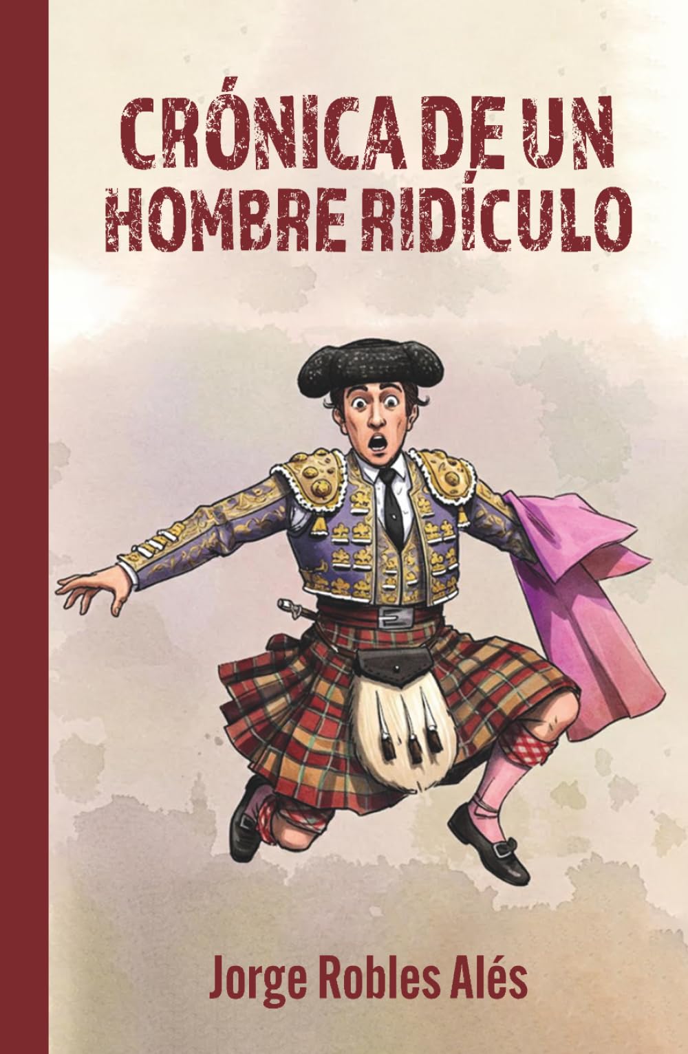 CRÓNICA DE UN HOMBRE RIDÍCULO